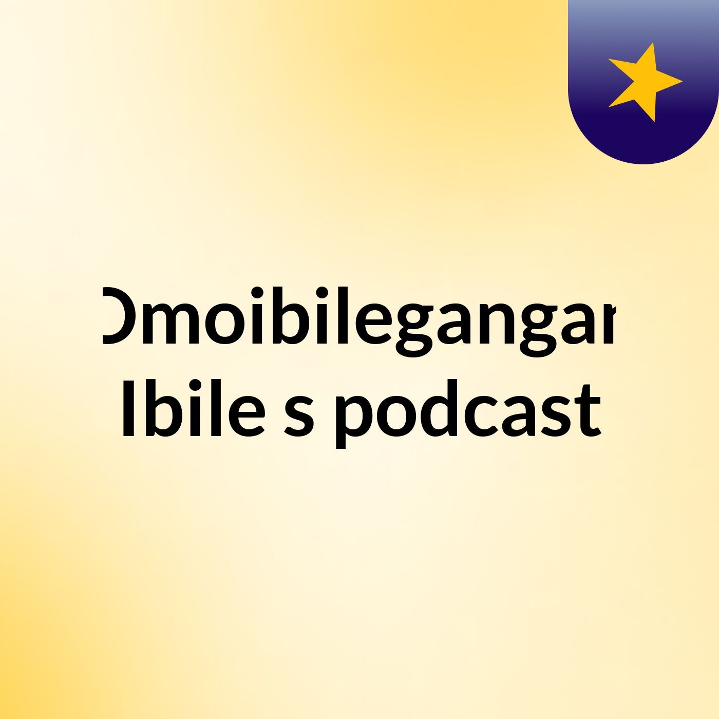 Omoibilegangan Ibile's podcast