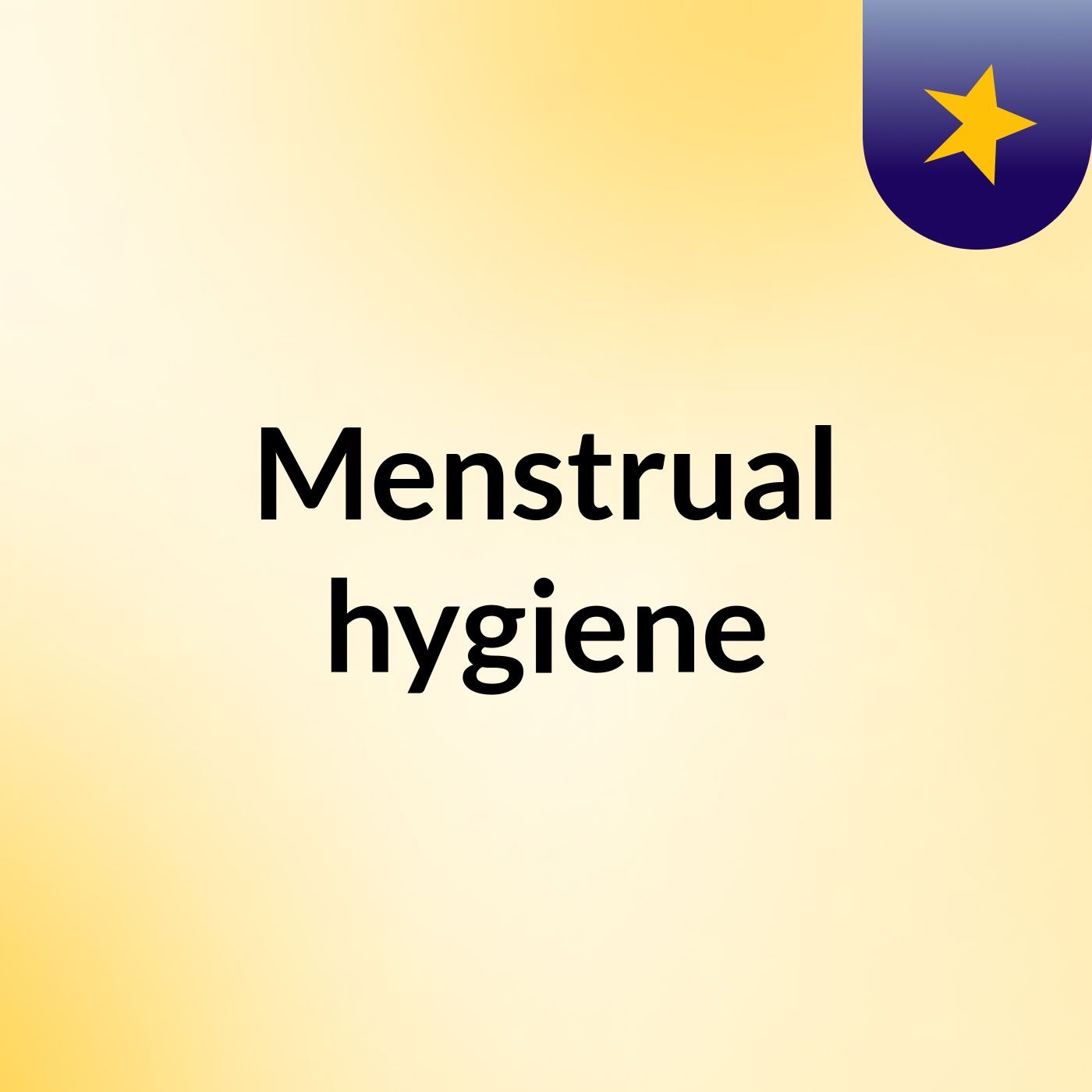 Menstrual hygiene
