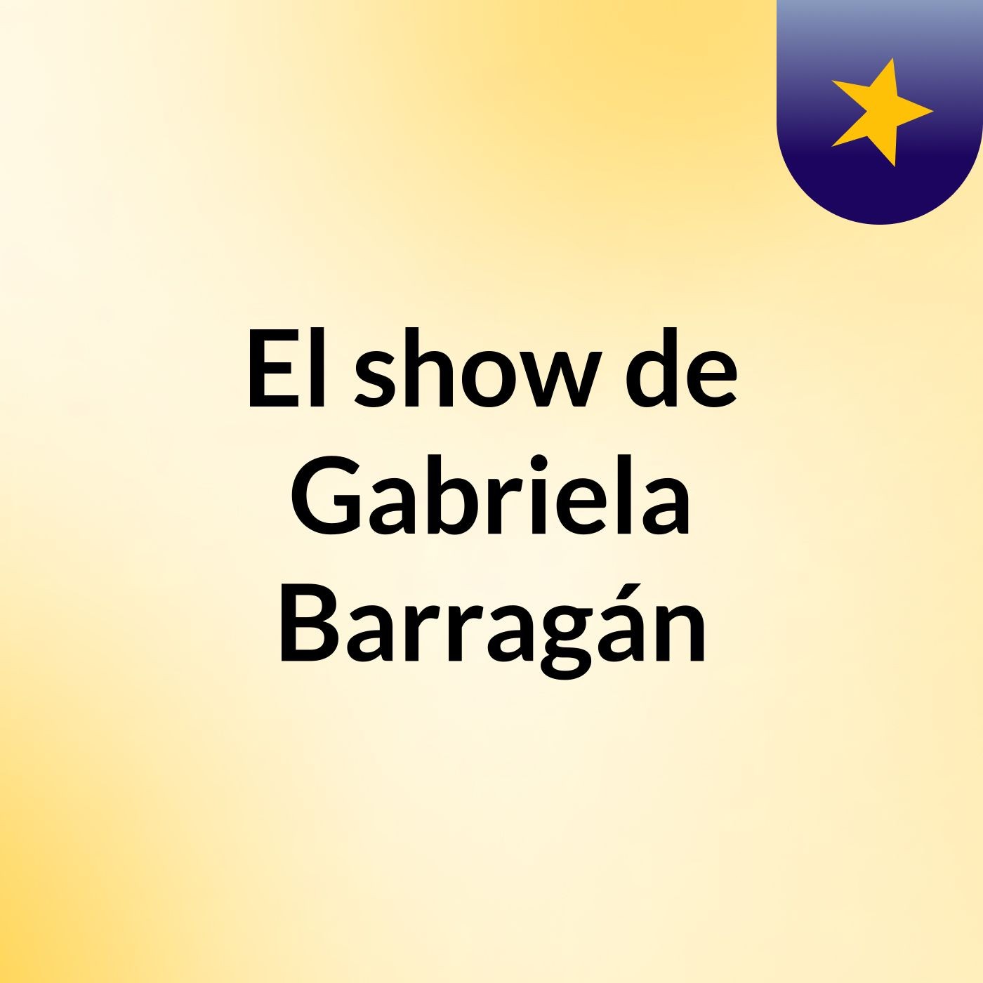 El show de Gabriela Barragán