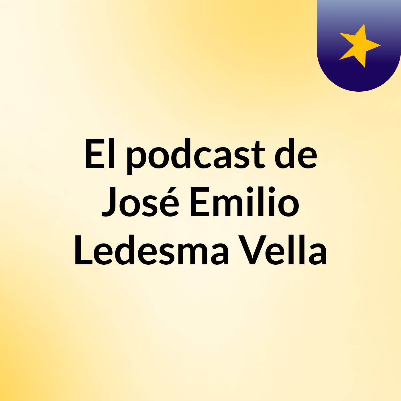 Episodio 3 - El podcast de José Emilio Ledesma Vella