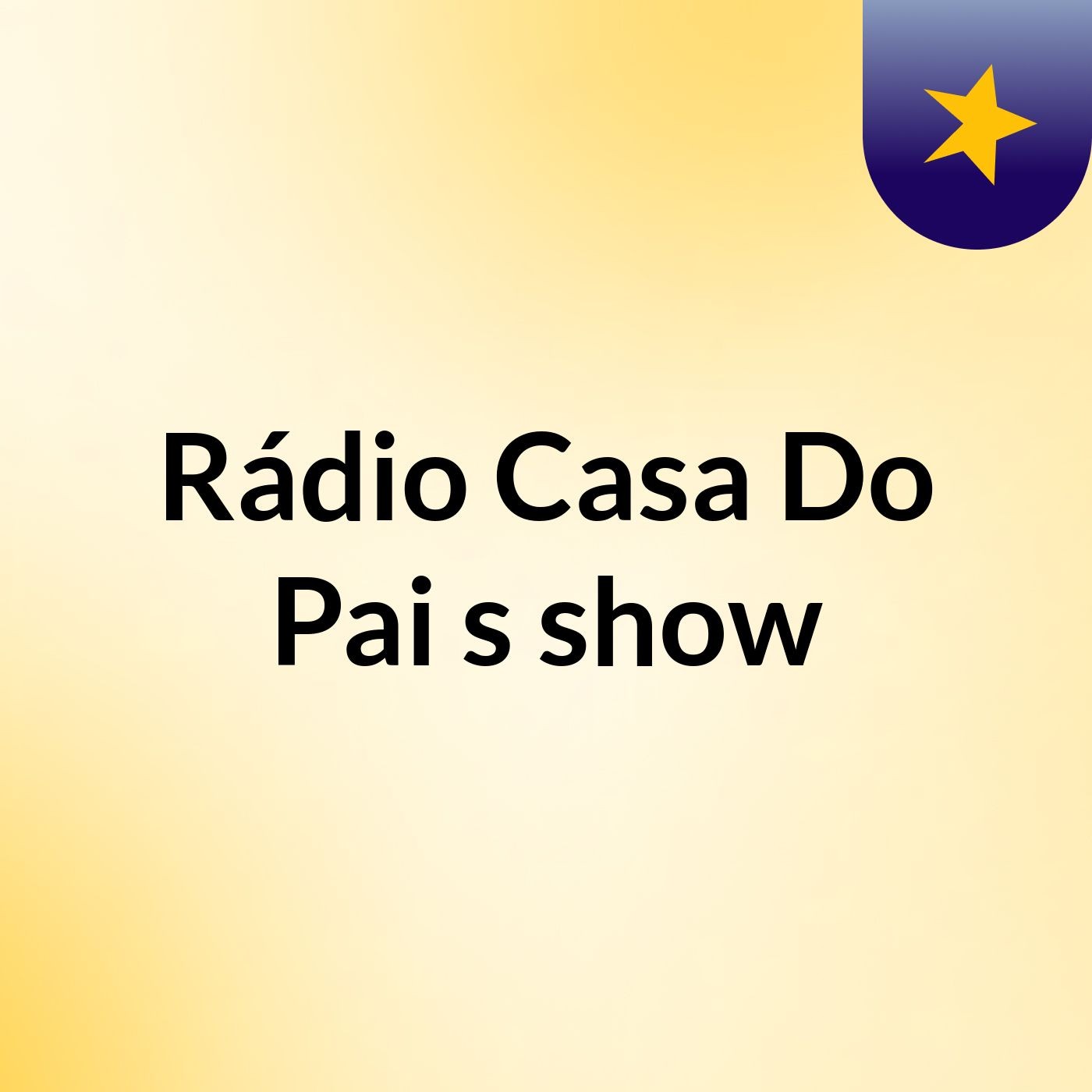 Rádio Casa Do Pai's show