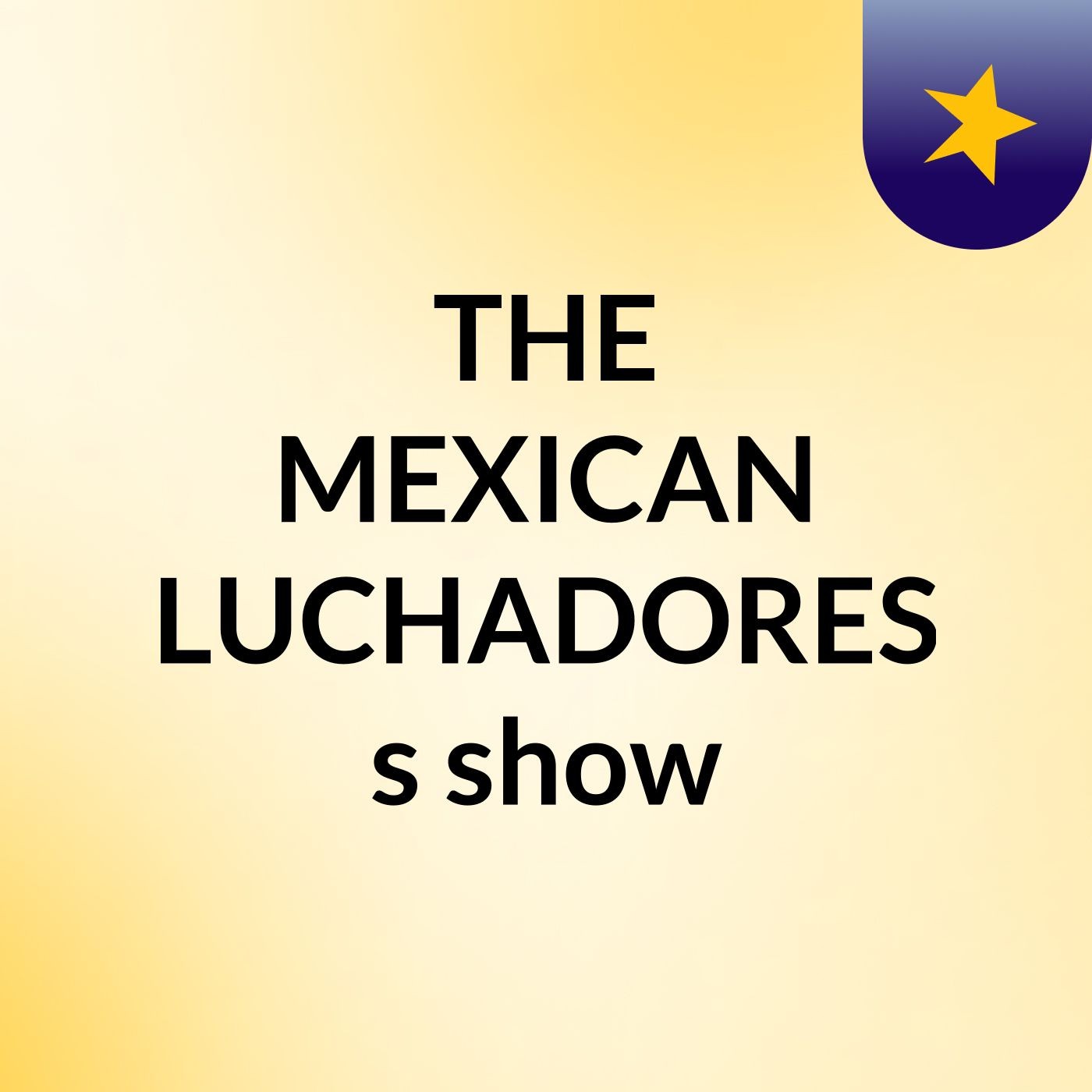 THE MEXICAN LUCHADORES's show