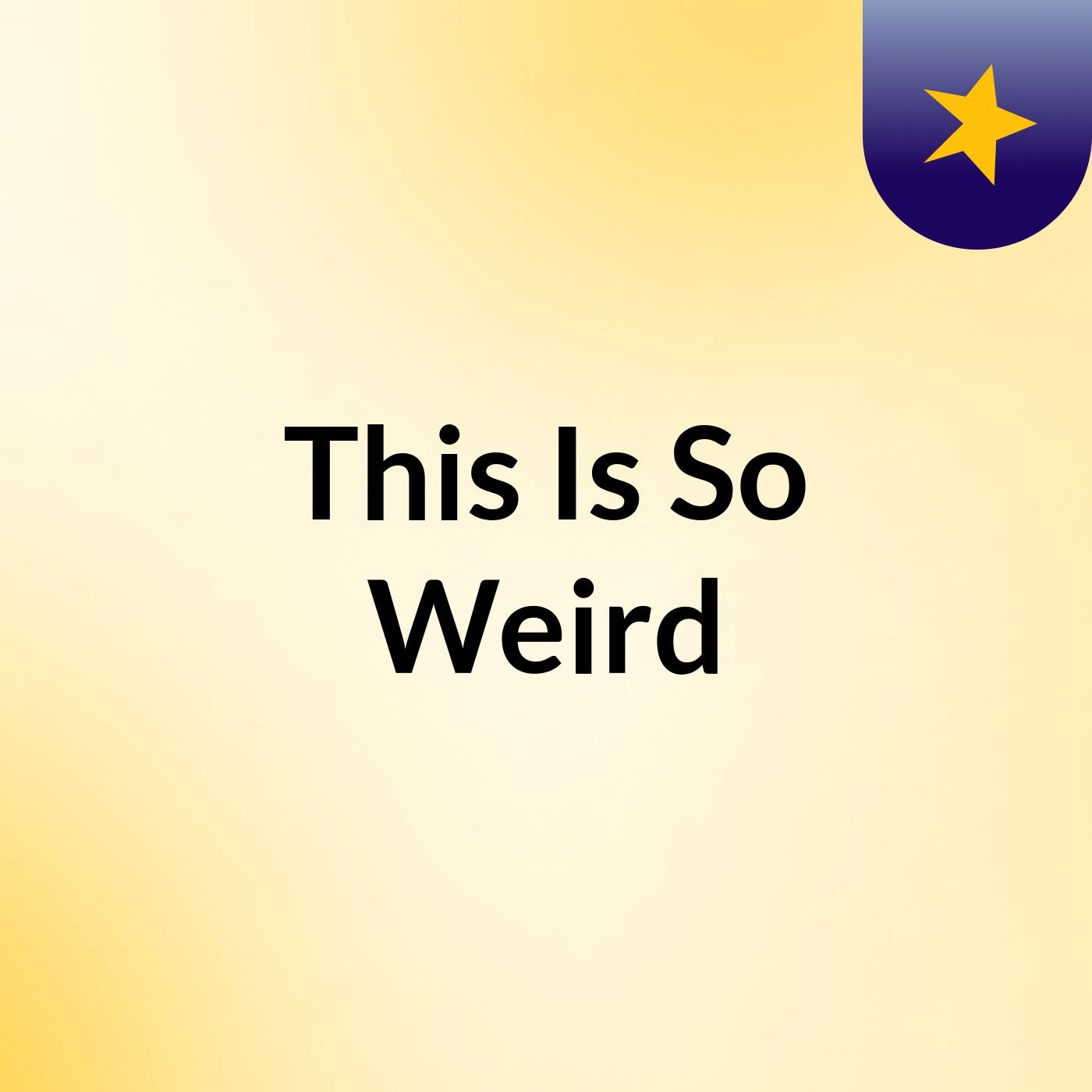 This Is So Weird