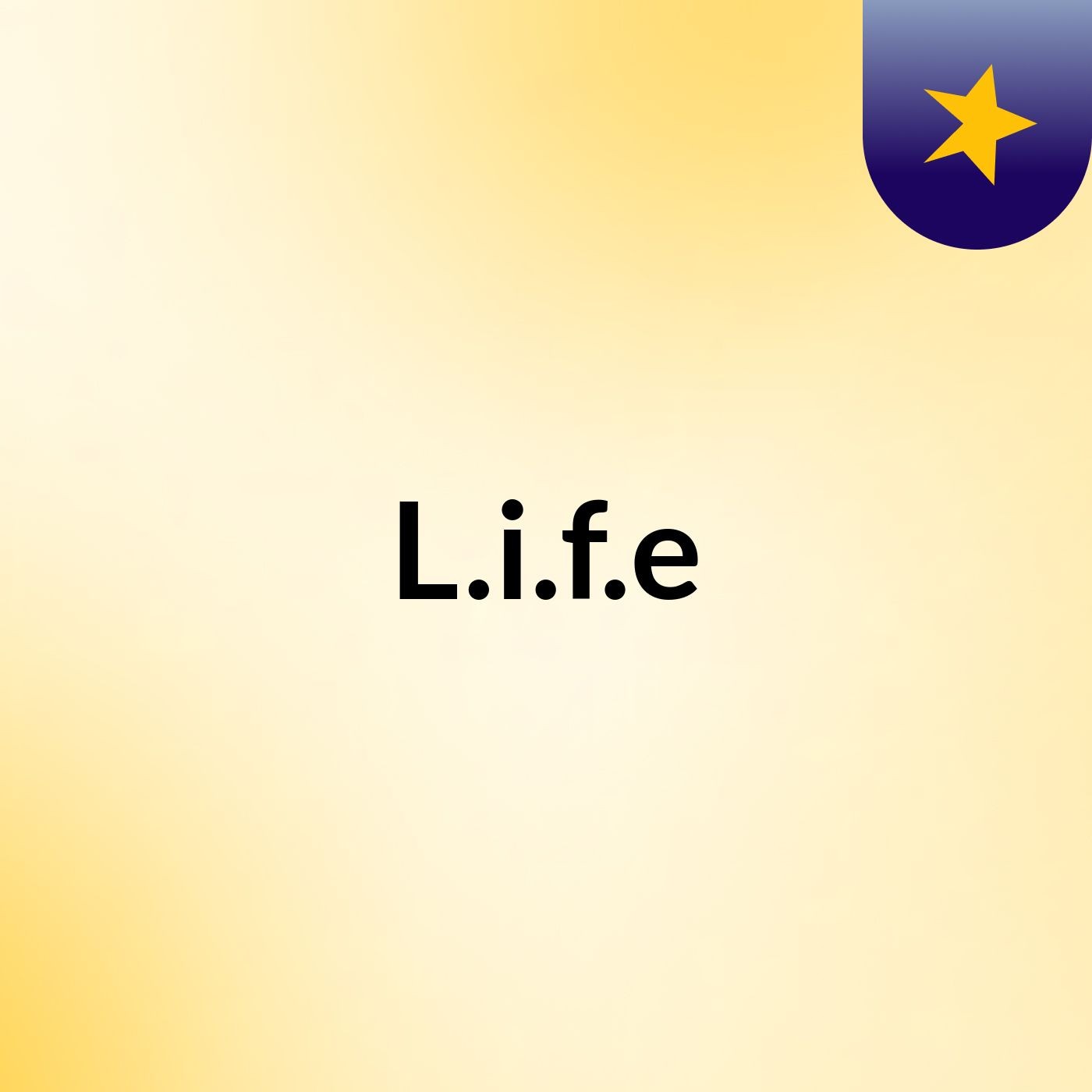 L.i.f.e