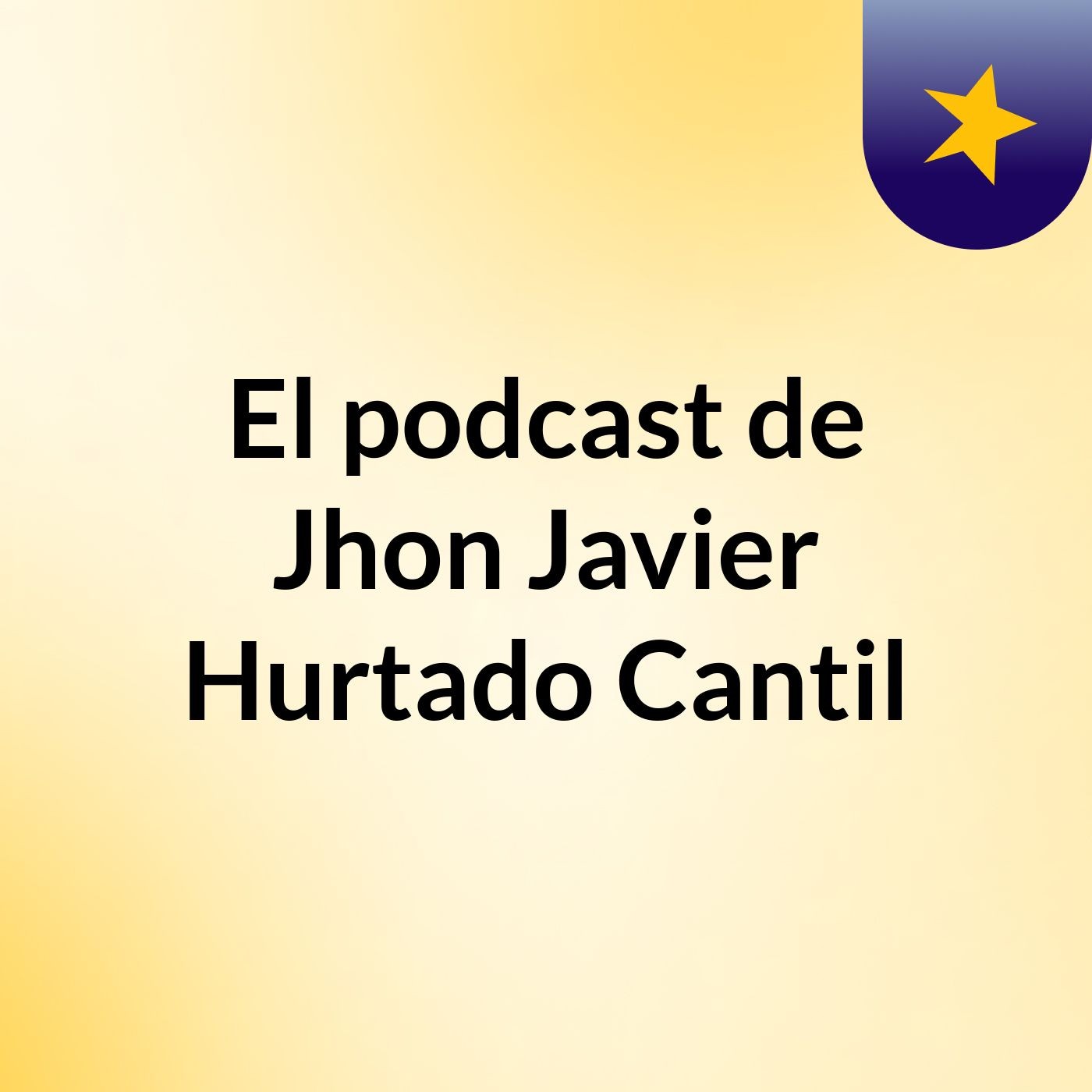 El podcast de Jhon Javier Hurtado Cantil