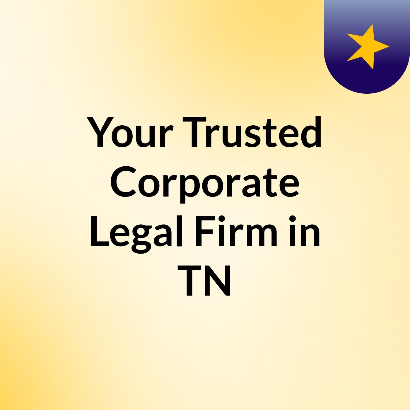 Your Trusted Corporate Legal Firm in TN podcast artwork