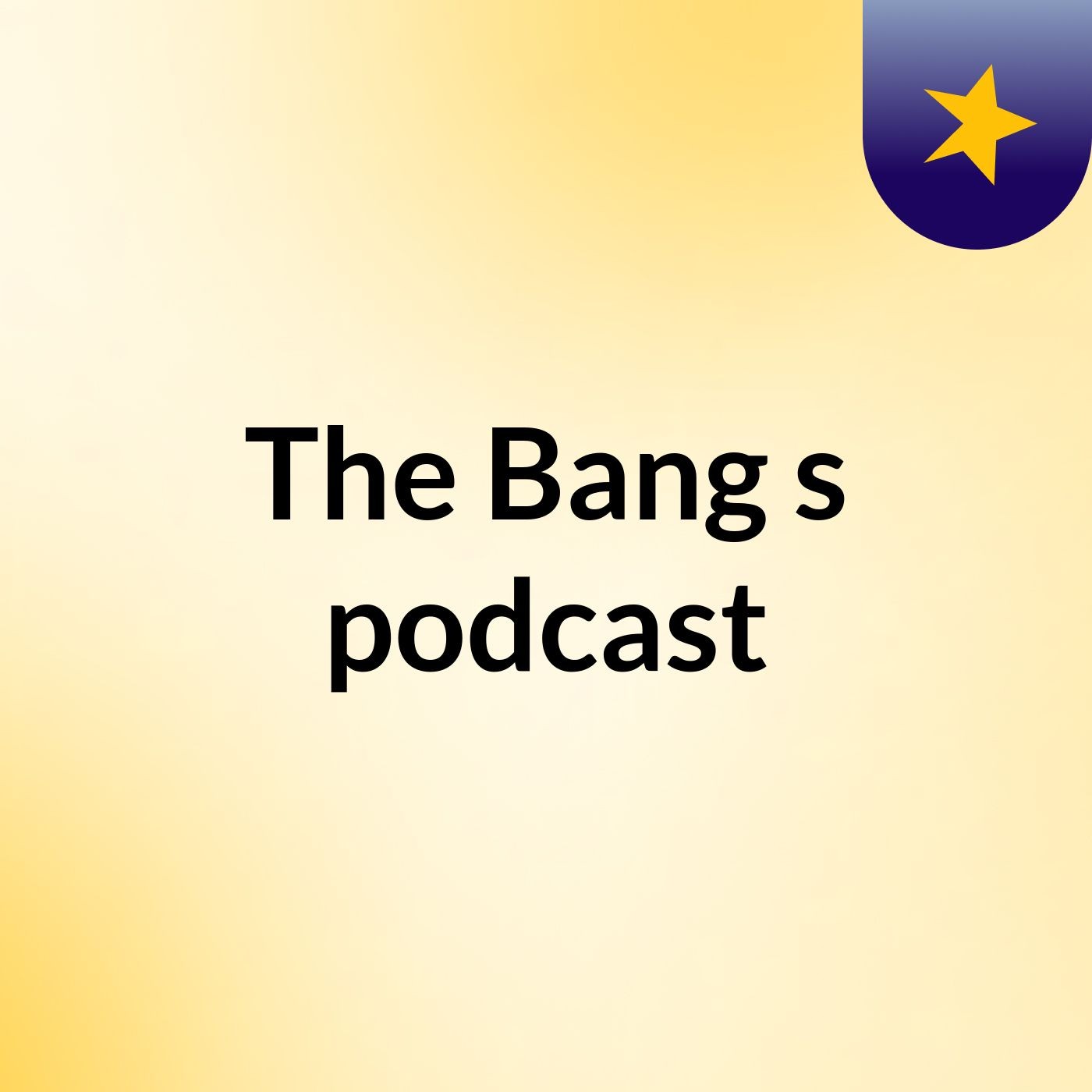 The Bang's podcast
