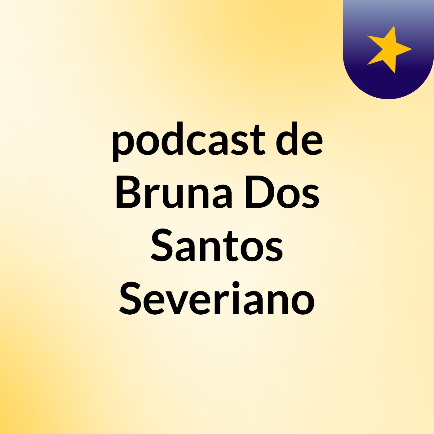 podcast de Bruna Dos Santos Severiano podcast artwork