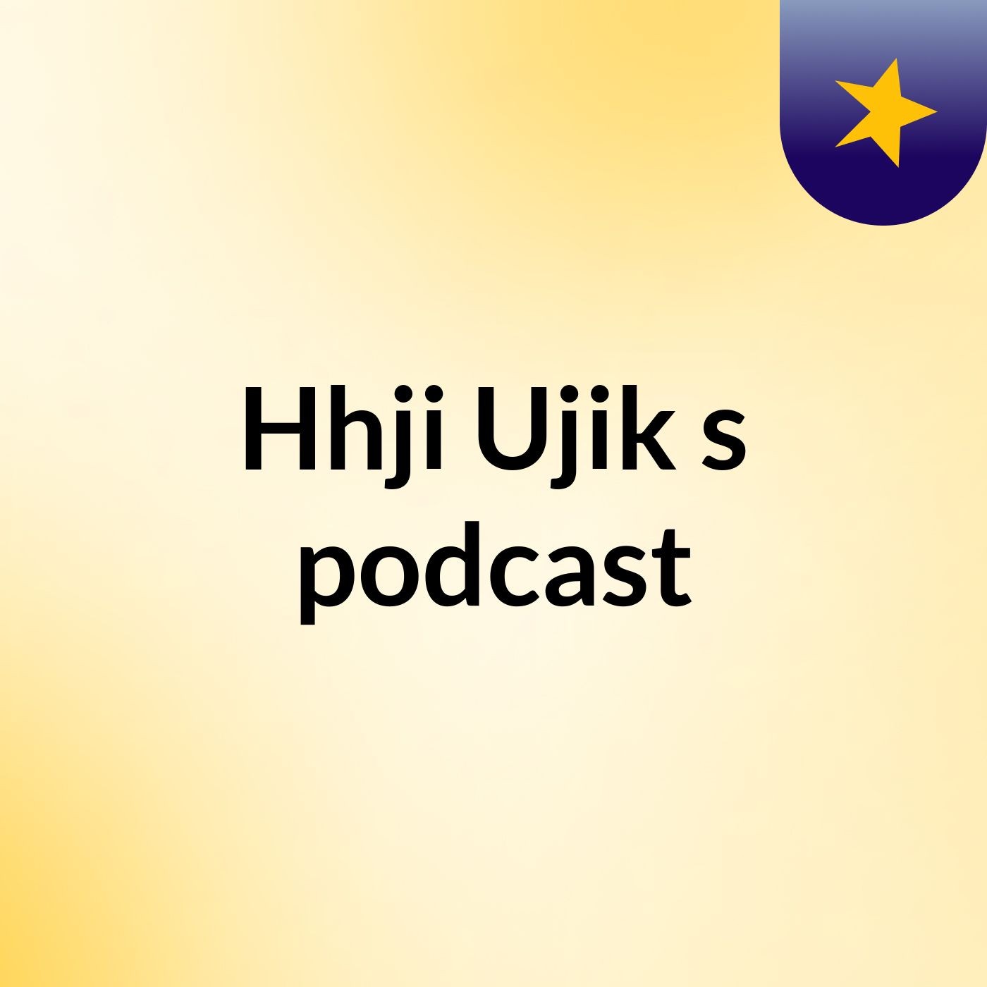 Hhji Ujik's podcast