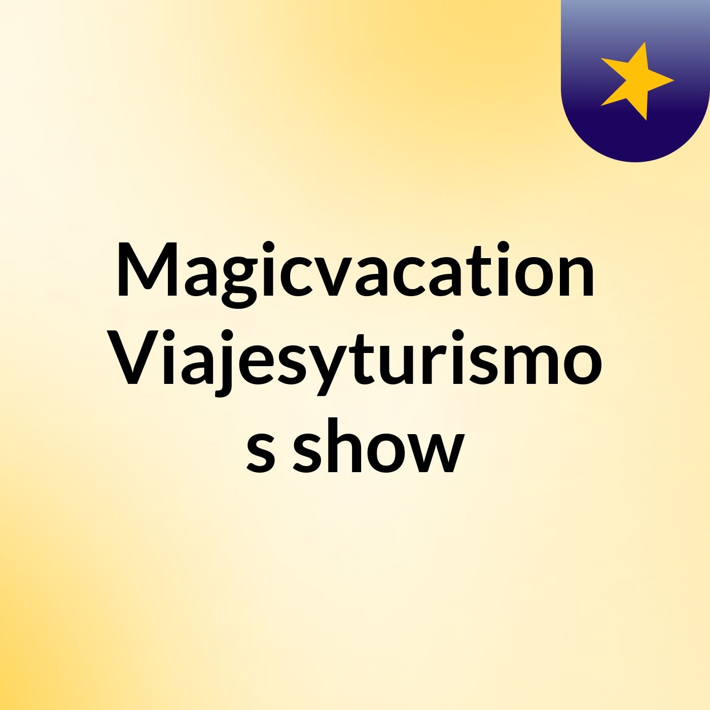 Magicvacation Viajesyturismo's show