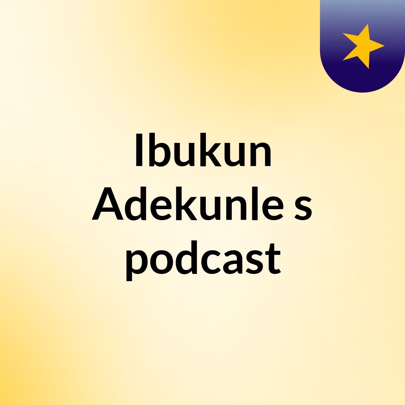 Ibukun Adekunle's podcast