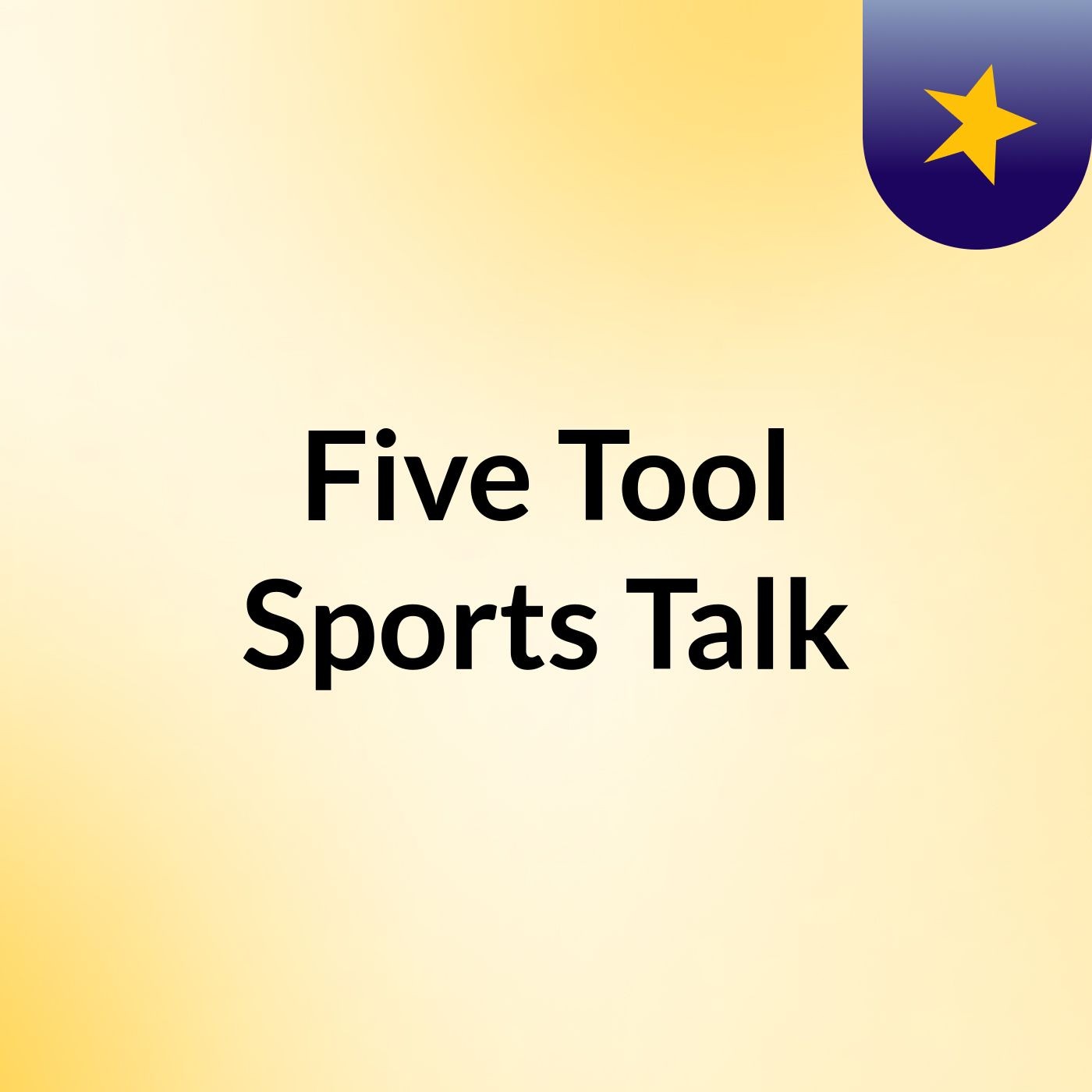 Five Tool Sports Talk