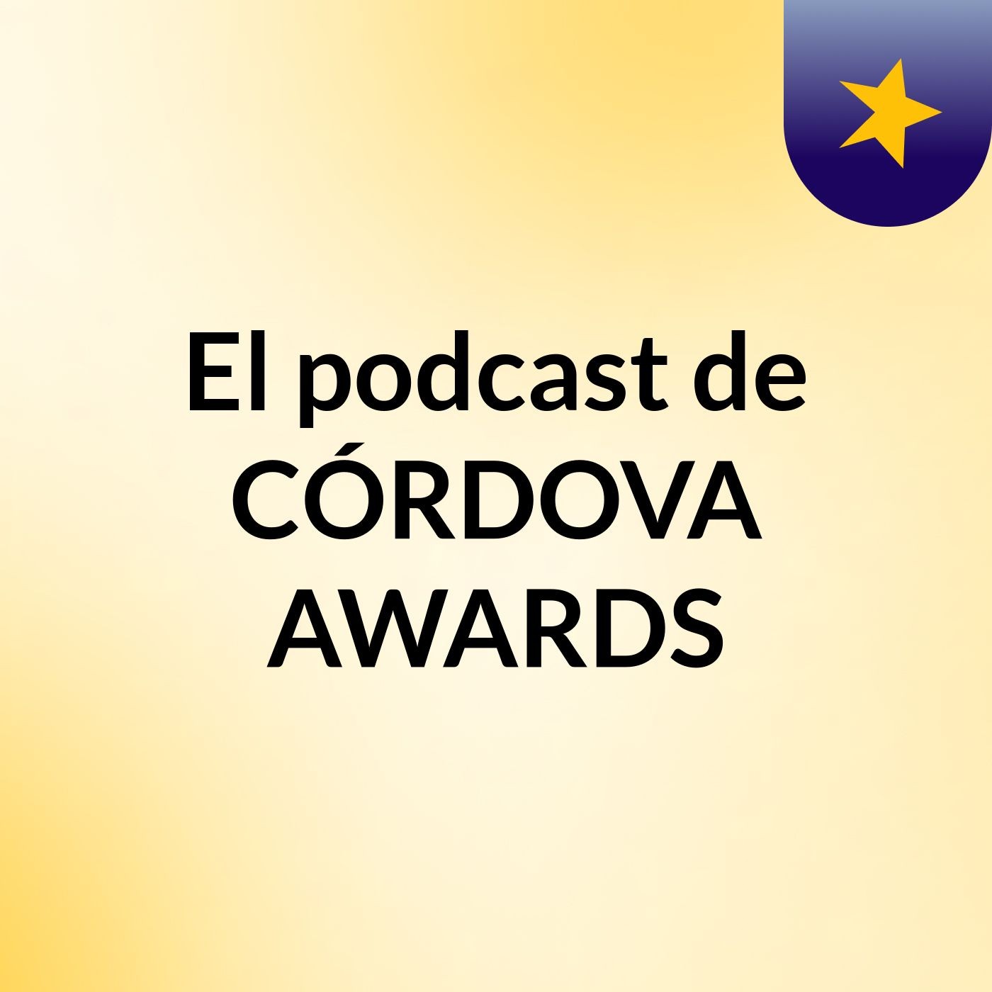 El podcast de CÓRDOVA AWARDS podcast artwork