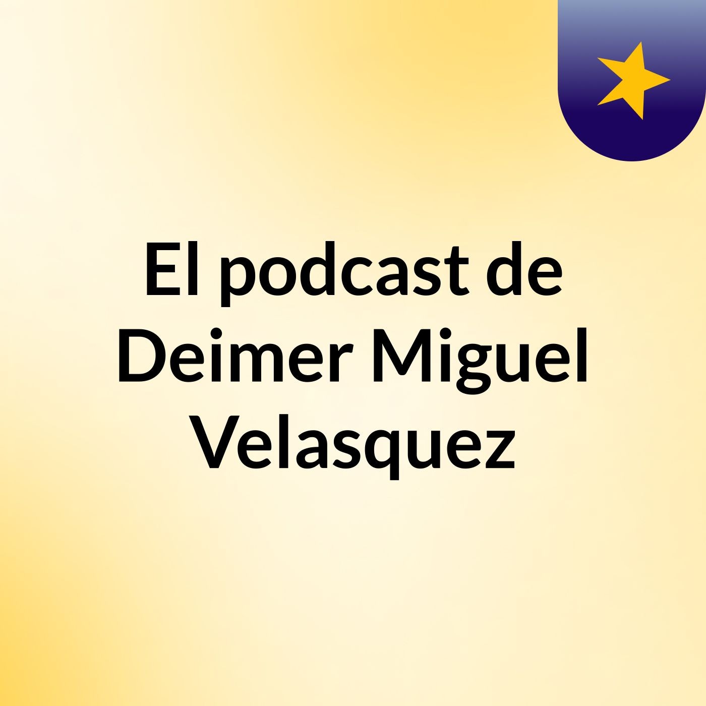 El podcast de Deimer Miguel Velasquez podcast artwork