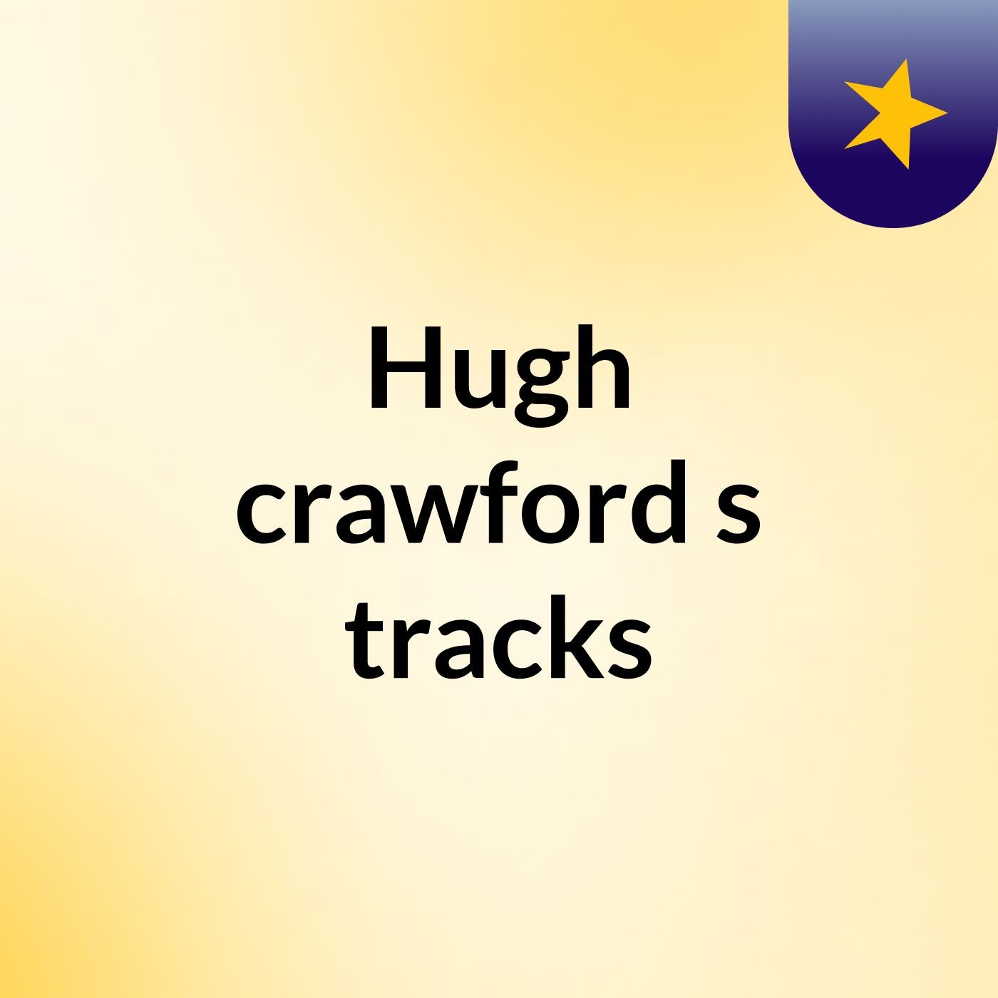 Hugh crawford's tracks