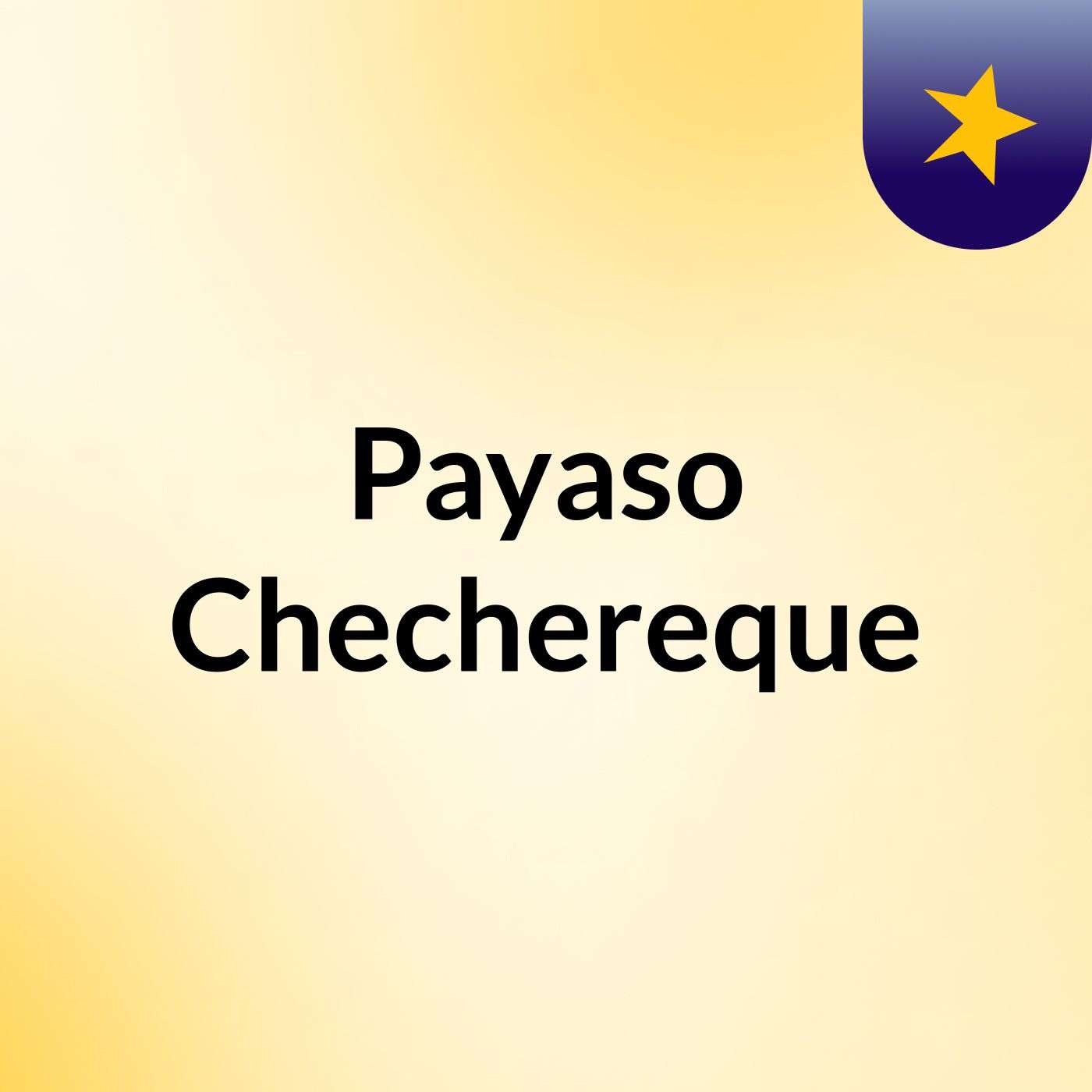 Payaso Chechereque