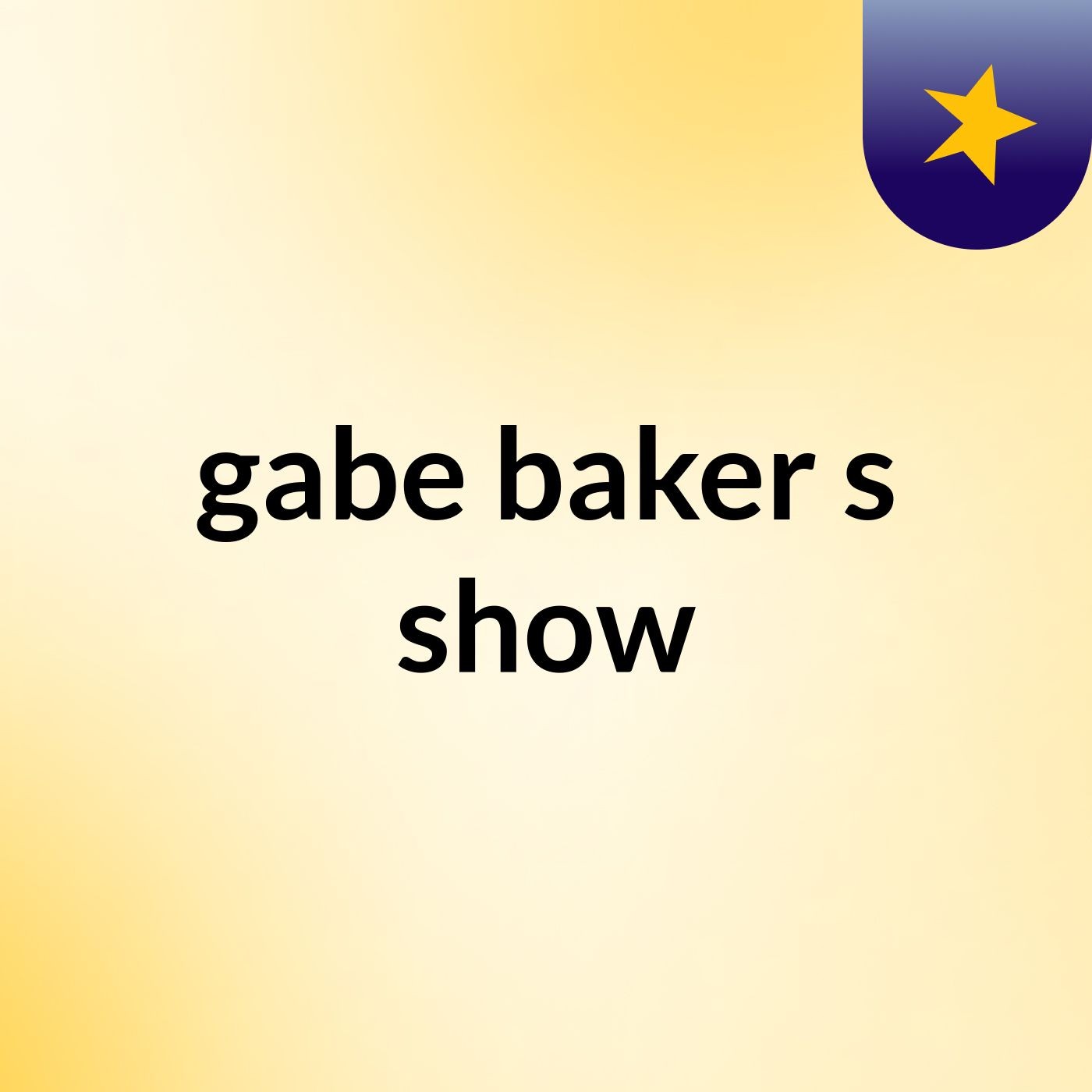 gabe baker's show