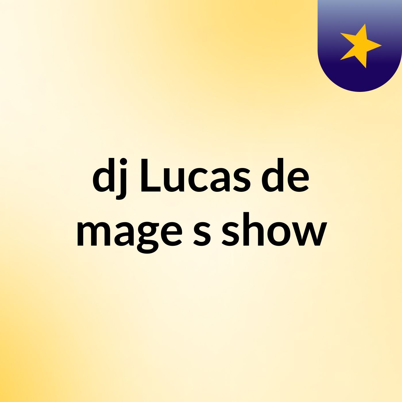 dj Lucas de mage's show
