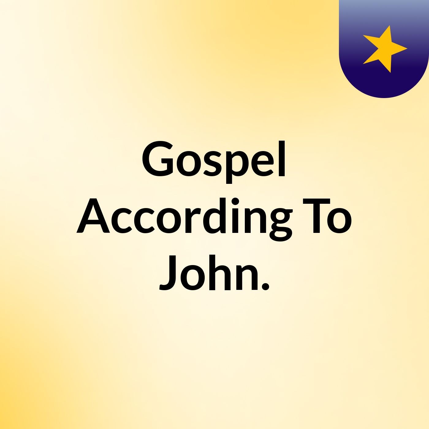 Gospel According To John.