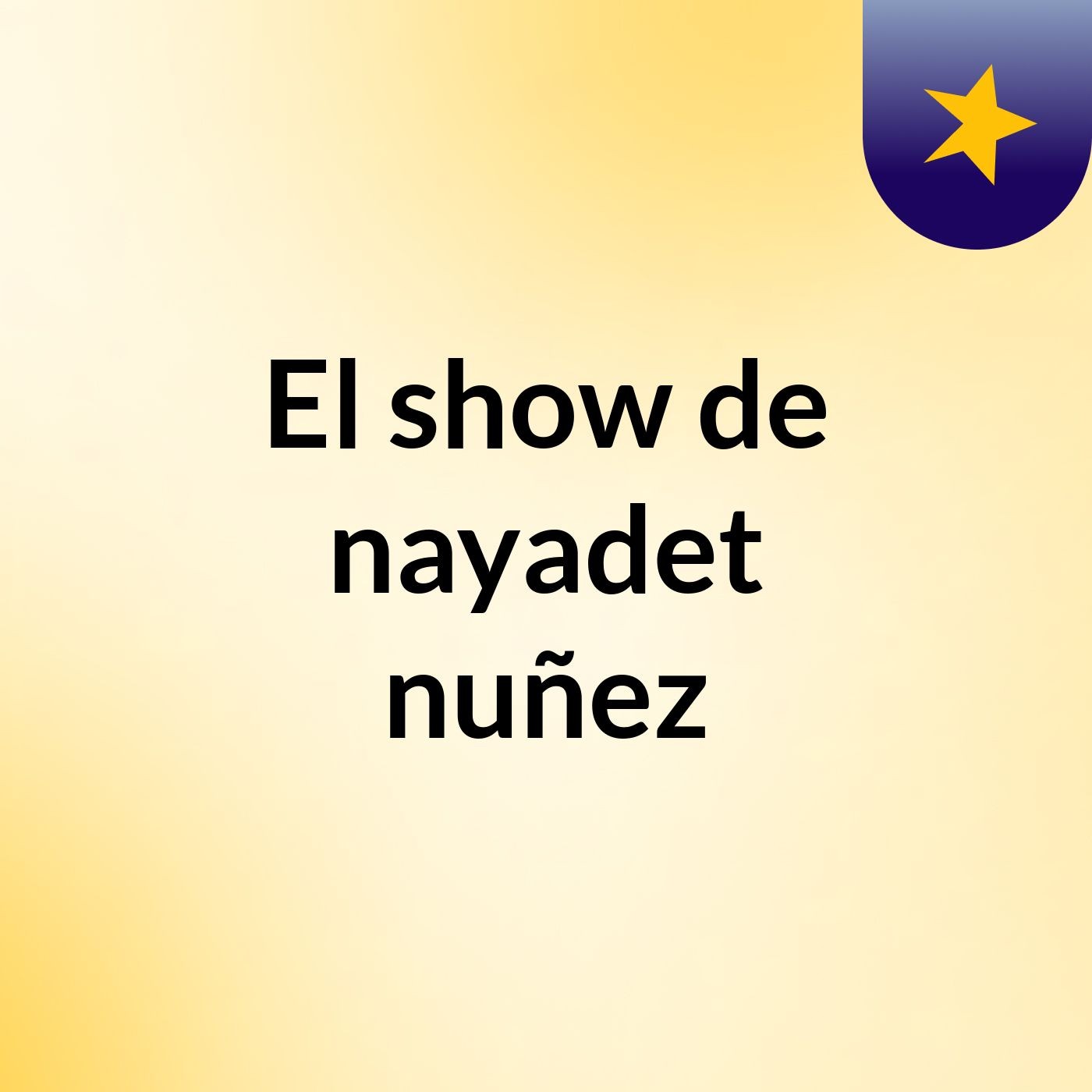 El show de nayadet nuñez