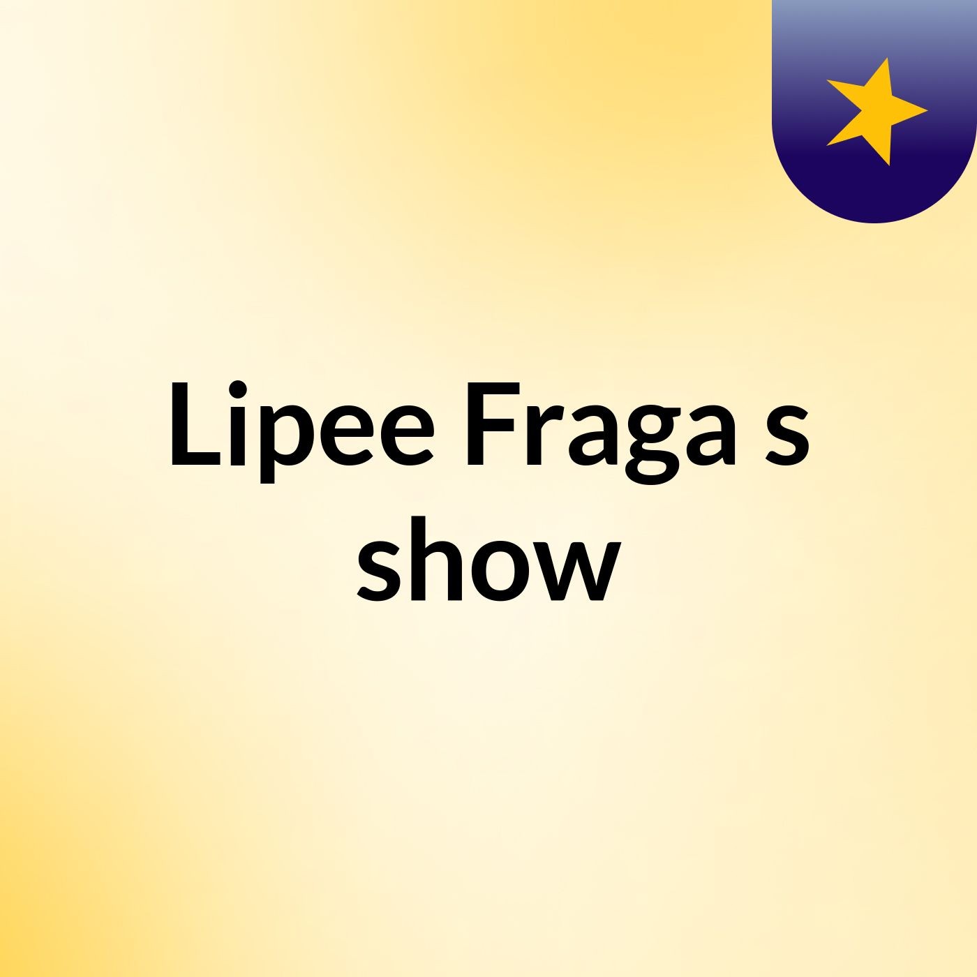 Lipee Fraga's show
