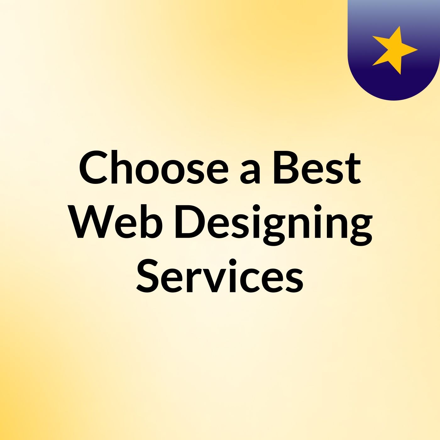 Choose a Best Web Designing Services