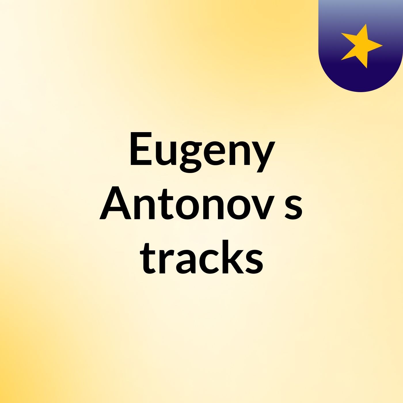 Eugeny Antonov's tracks podcast artwork