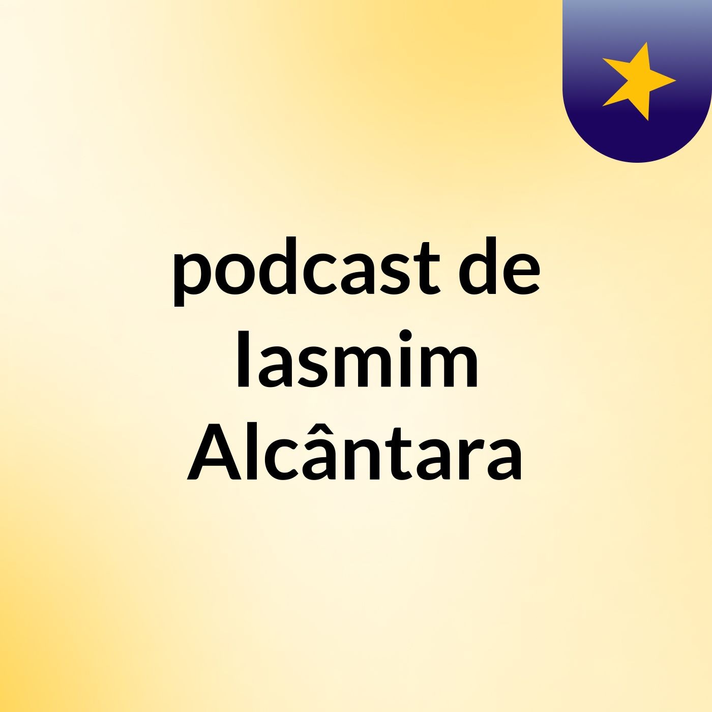 podcast de Iasmim Alcântara