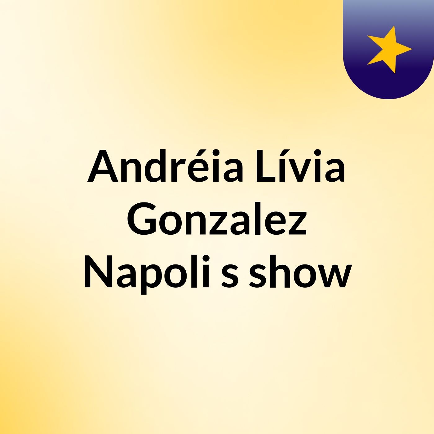 Andréia Lívia Gonzalez Napoli's show