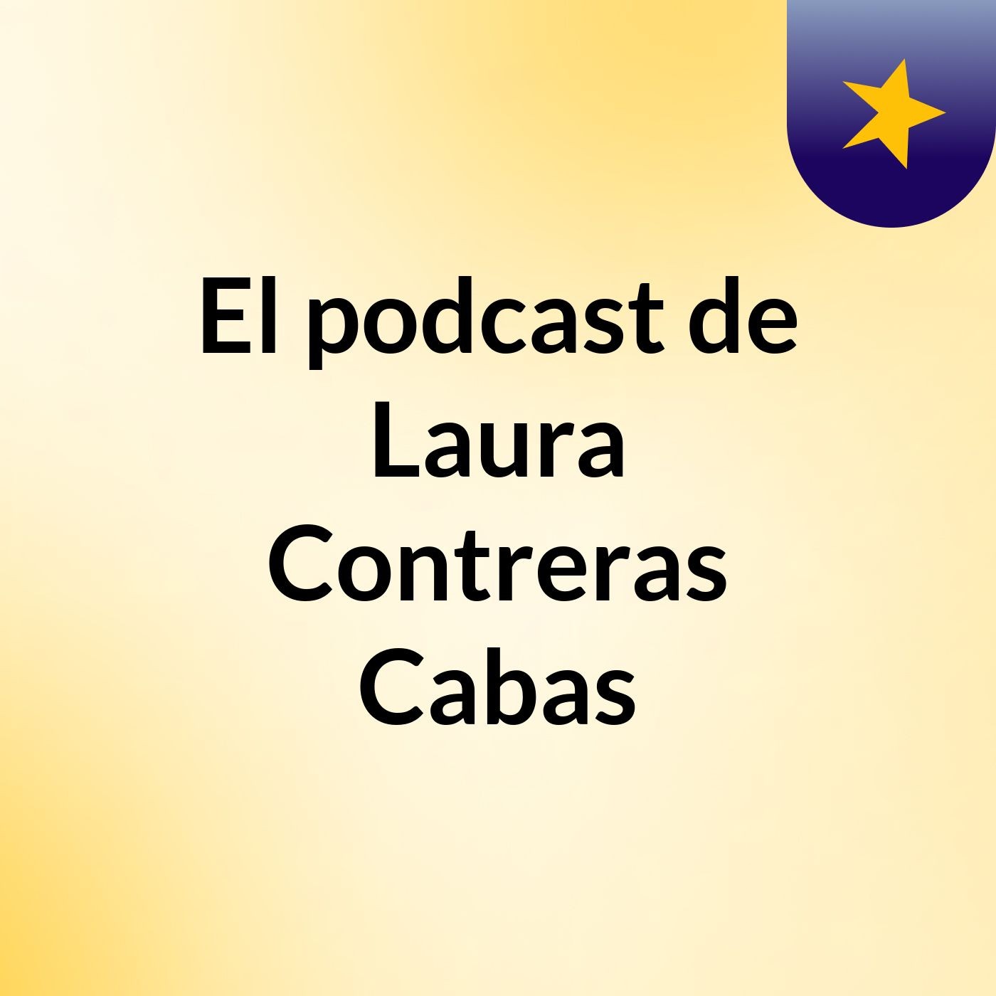 El podcast de Laura Contreras Cabas