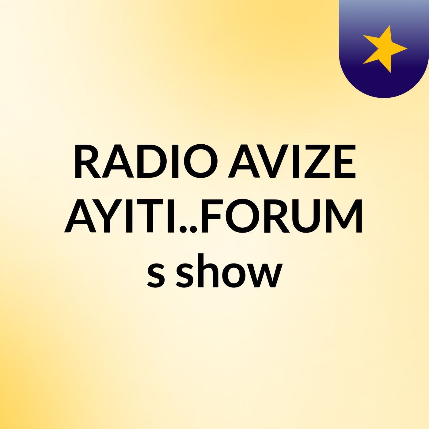 RADIO AVIZE AYITI..FORUM's show podcast artwork