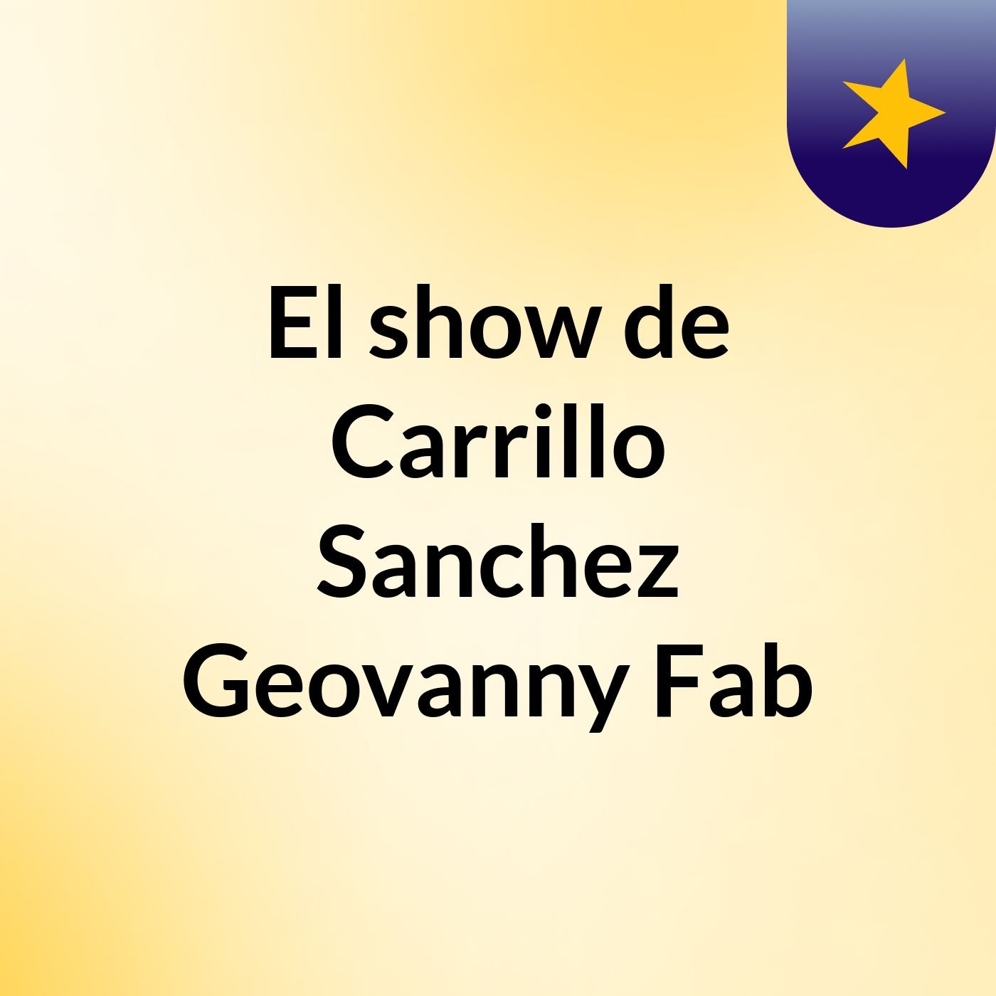 El show de Carrillo Sanchez Geovanny Fab