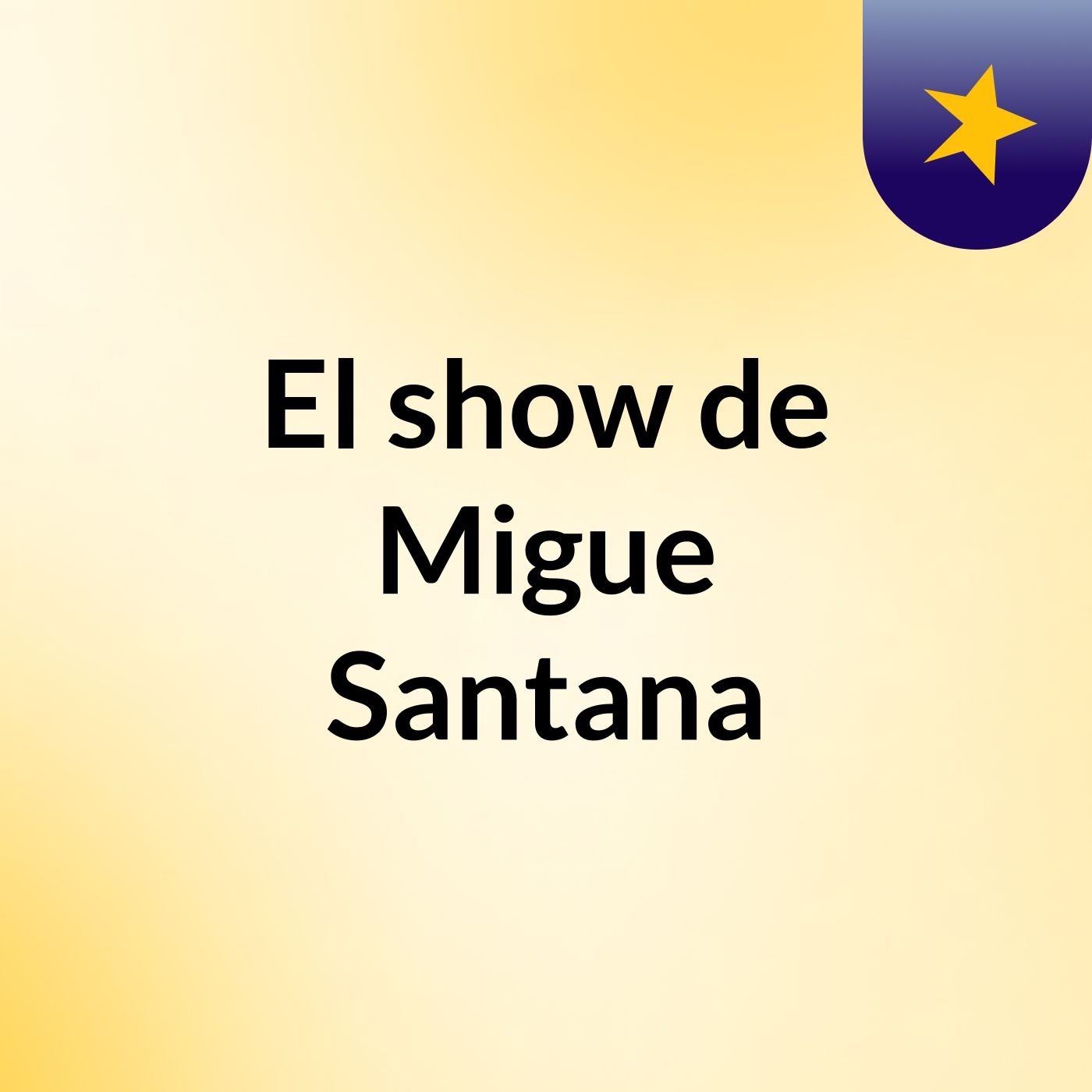 El show de Migue Santana
