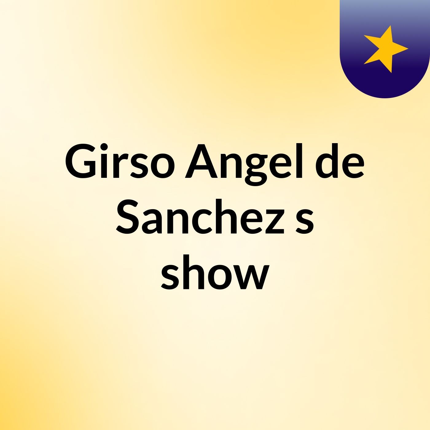 Girso Angel de Sanchez's show