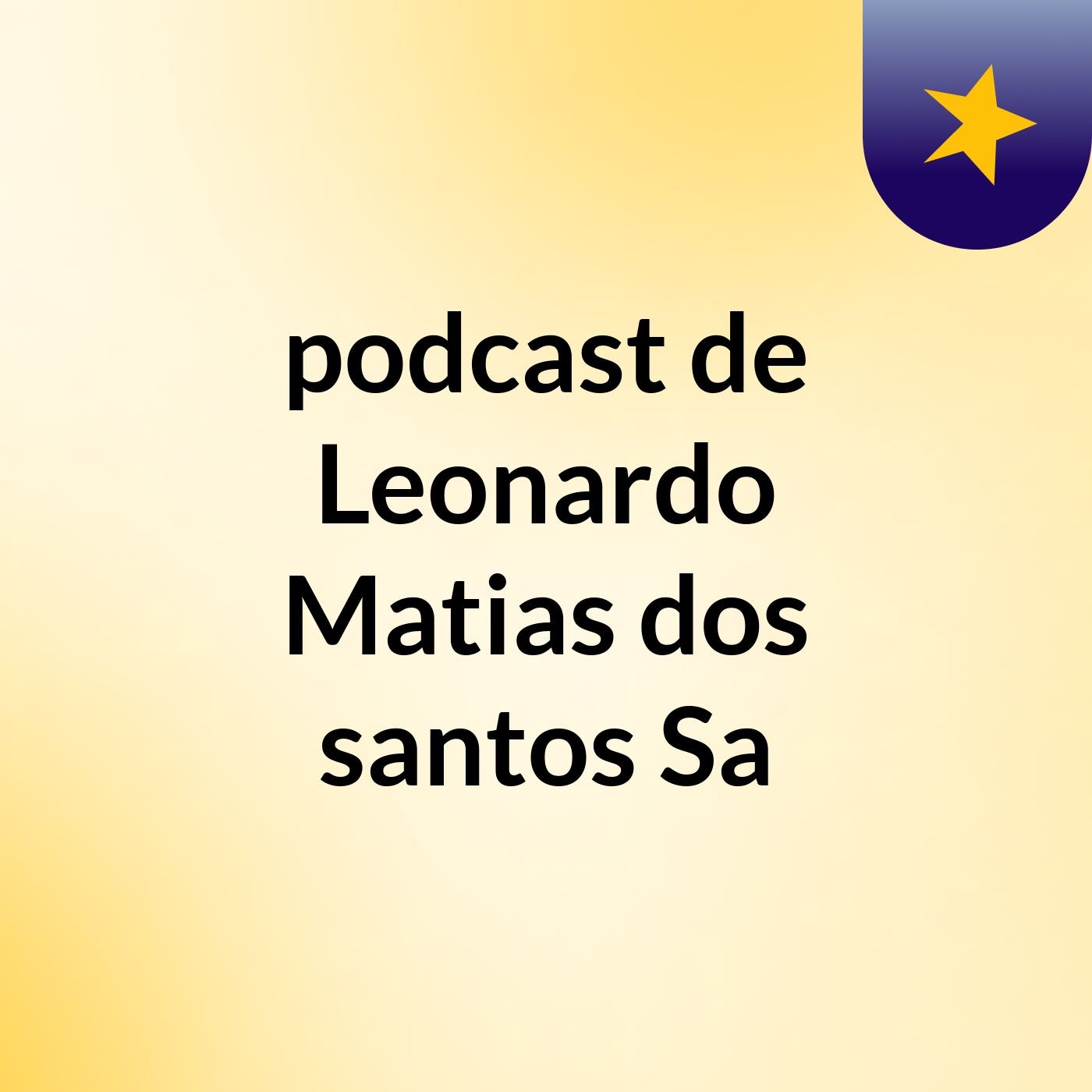 podcast de Leonardo Matias dos santos Sa podcast artwork
