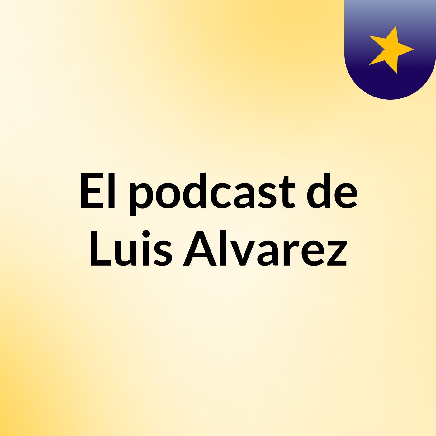 El podcast de Luis Alvarez