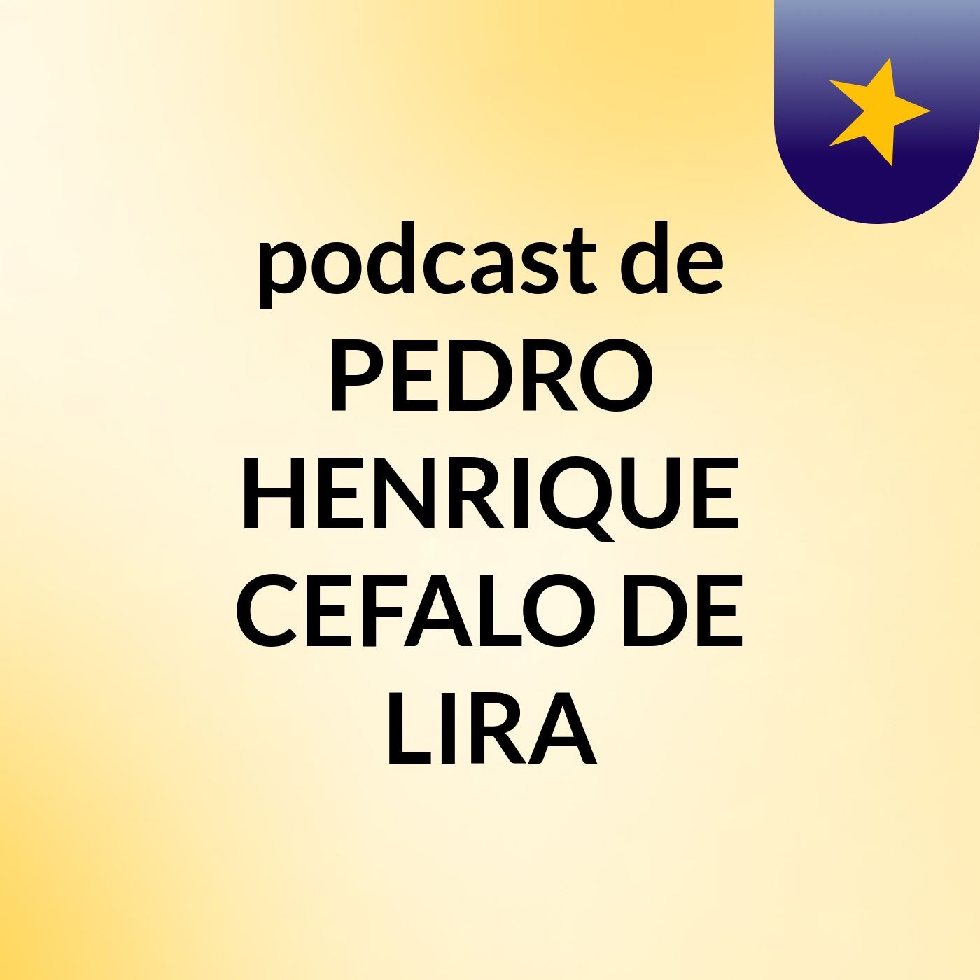 podcast de PEDRO HENRIQUE CEFALO DE LIRA podcast artwork