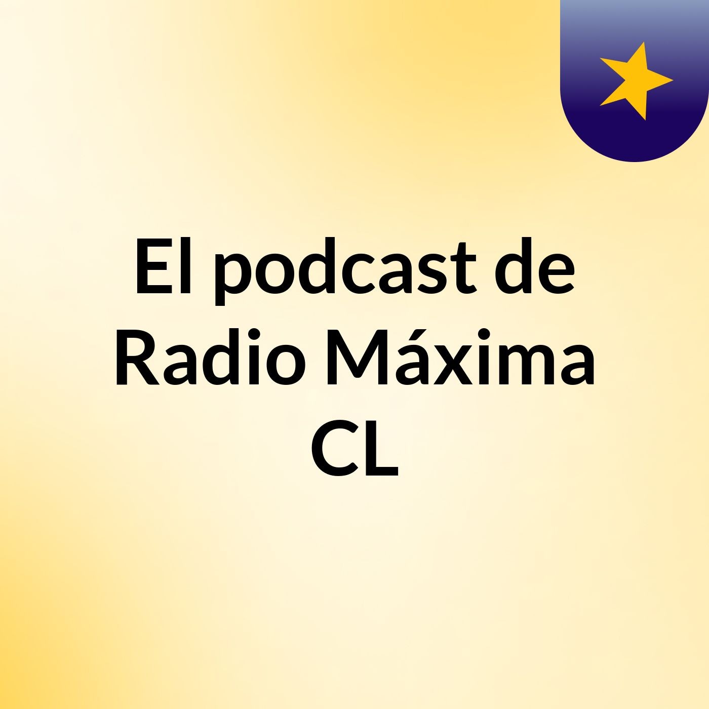 El podcast de Radio Máxima CL