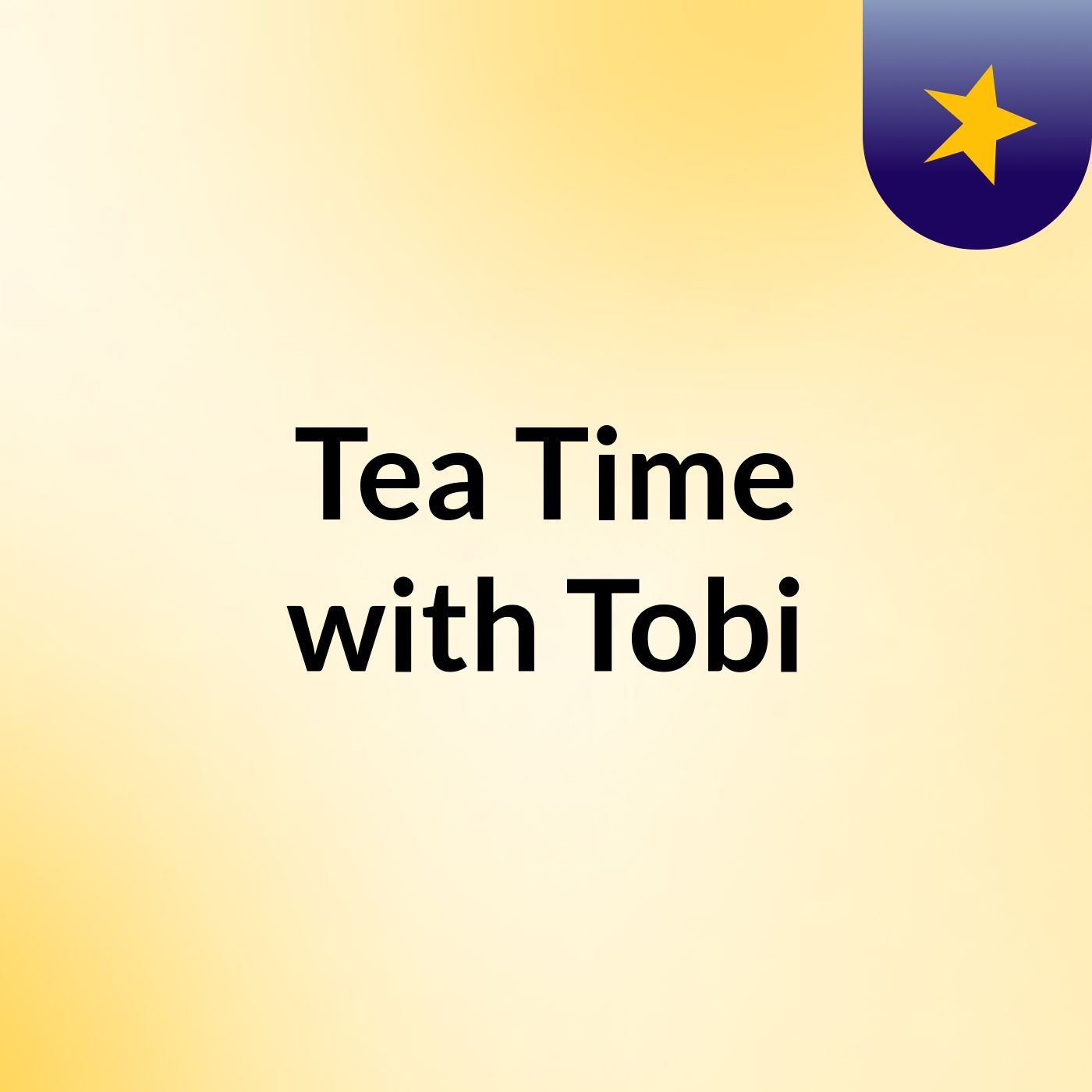 Tea Time with Tobi