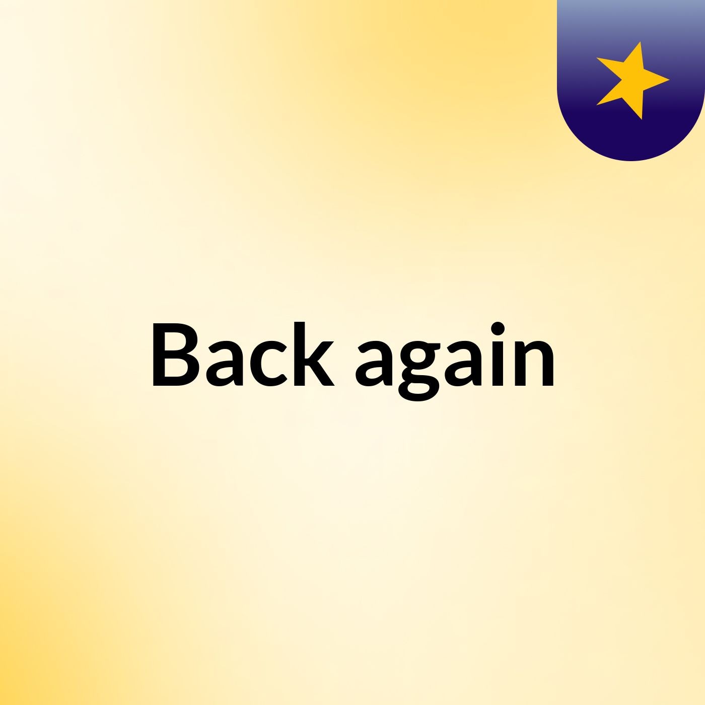 Back again