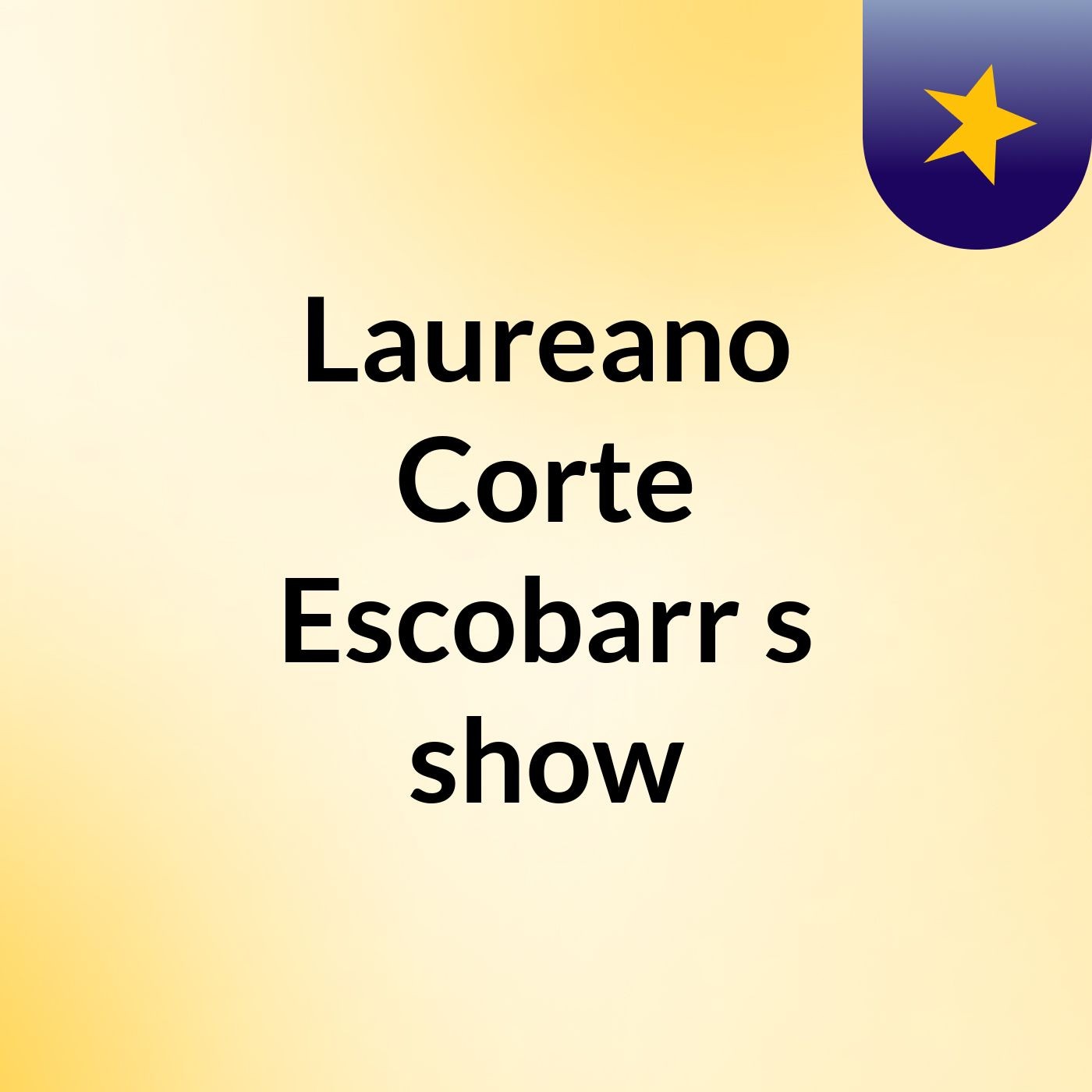 Laureano Corte Escobarr's show