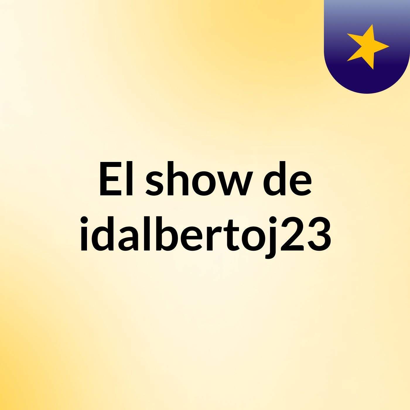 El show de idalbertoj23