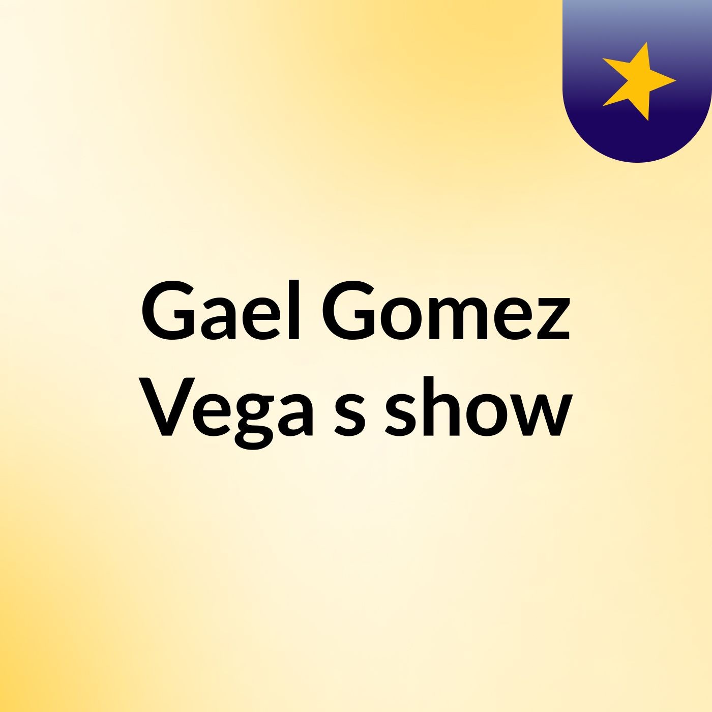 Gael Gomez Vega's show
