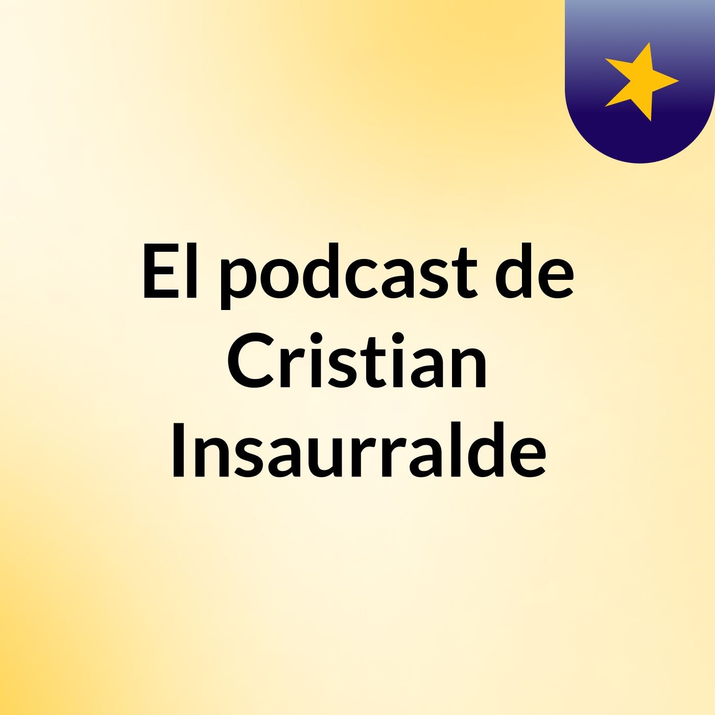 El podcast de Cristian Insaurralde