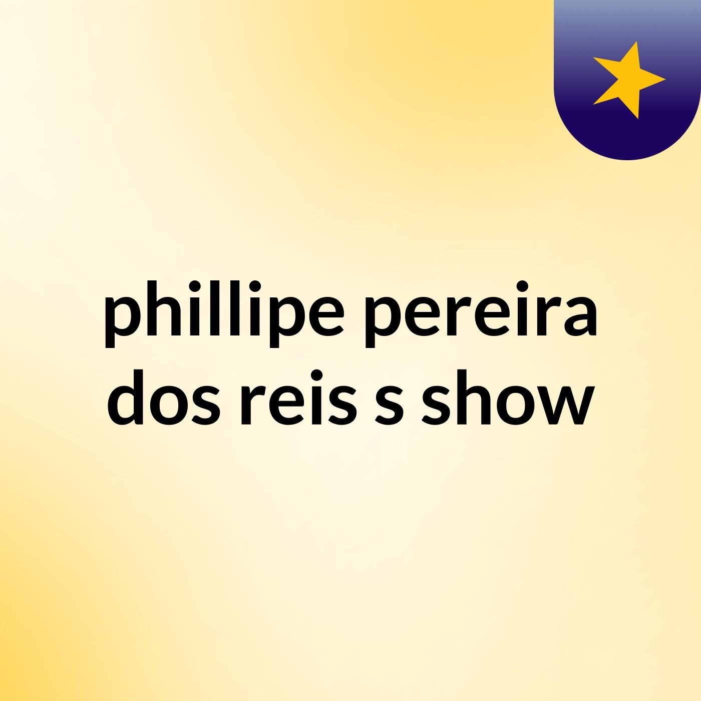 phillipe pereira dos reis's show