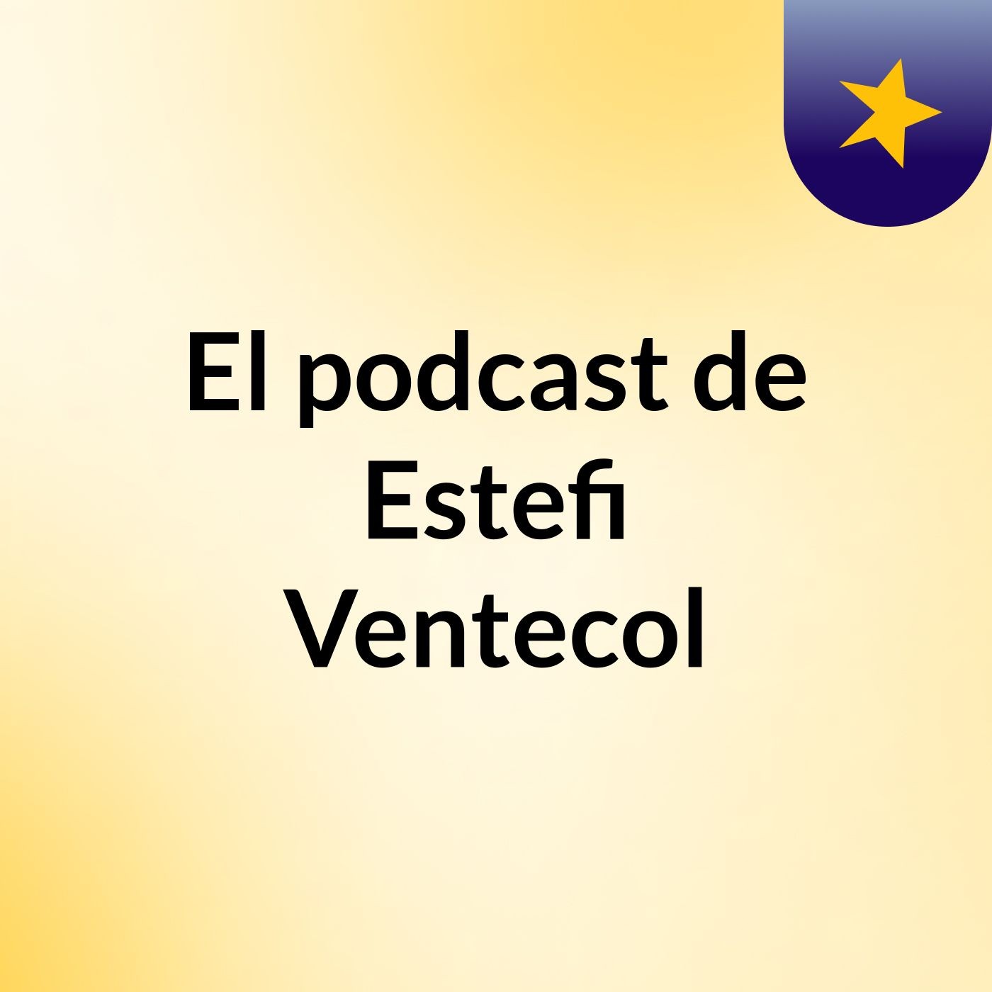 El podcast de Estefi Ventecol podcast artwork