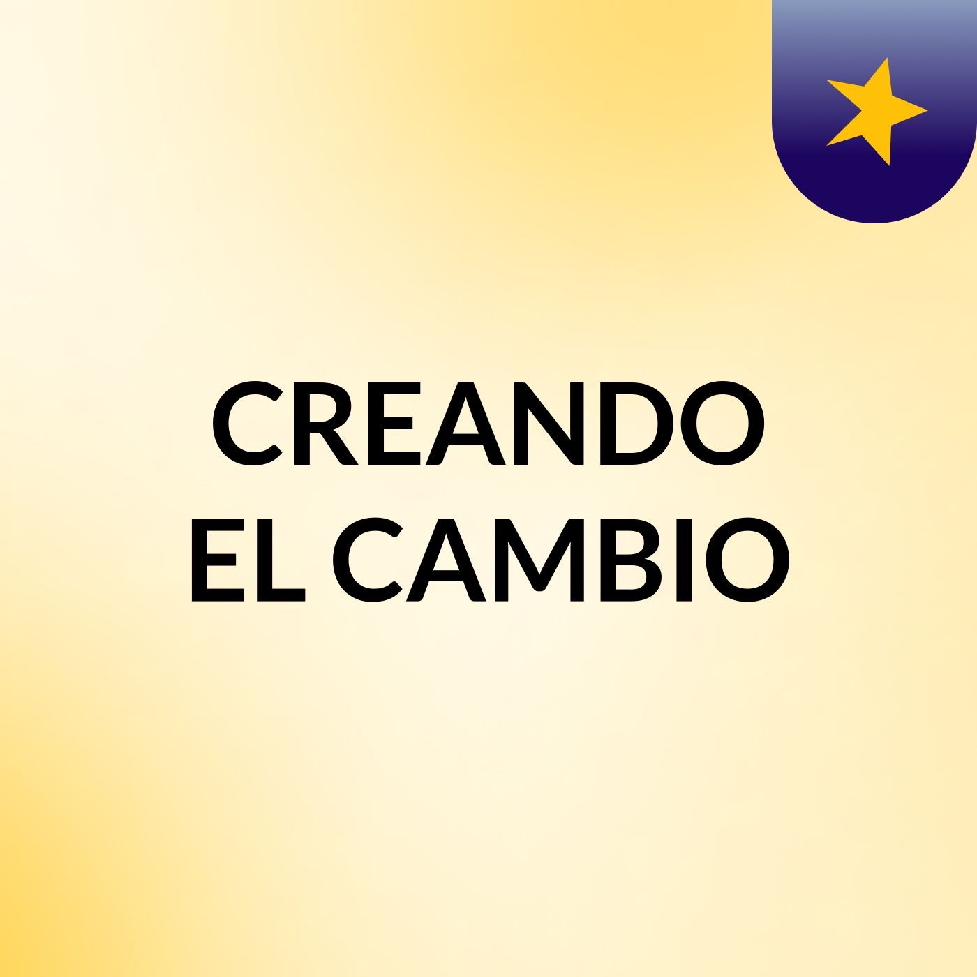 CREANDO EL CAMBIO