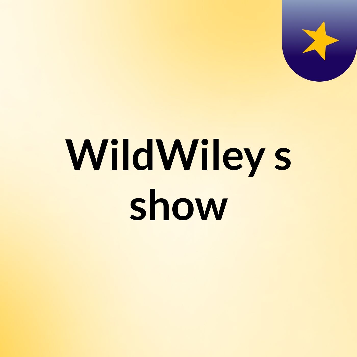 WildWiley's show