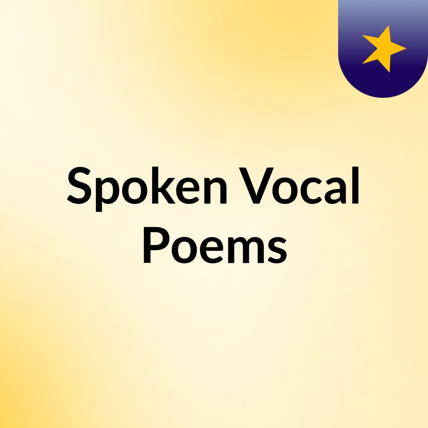 Spoken Vocal Poems