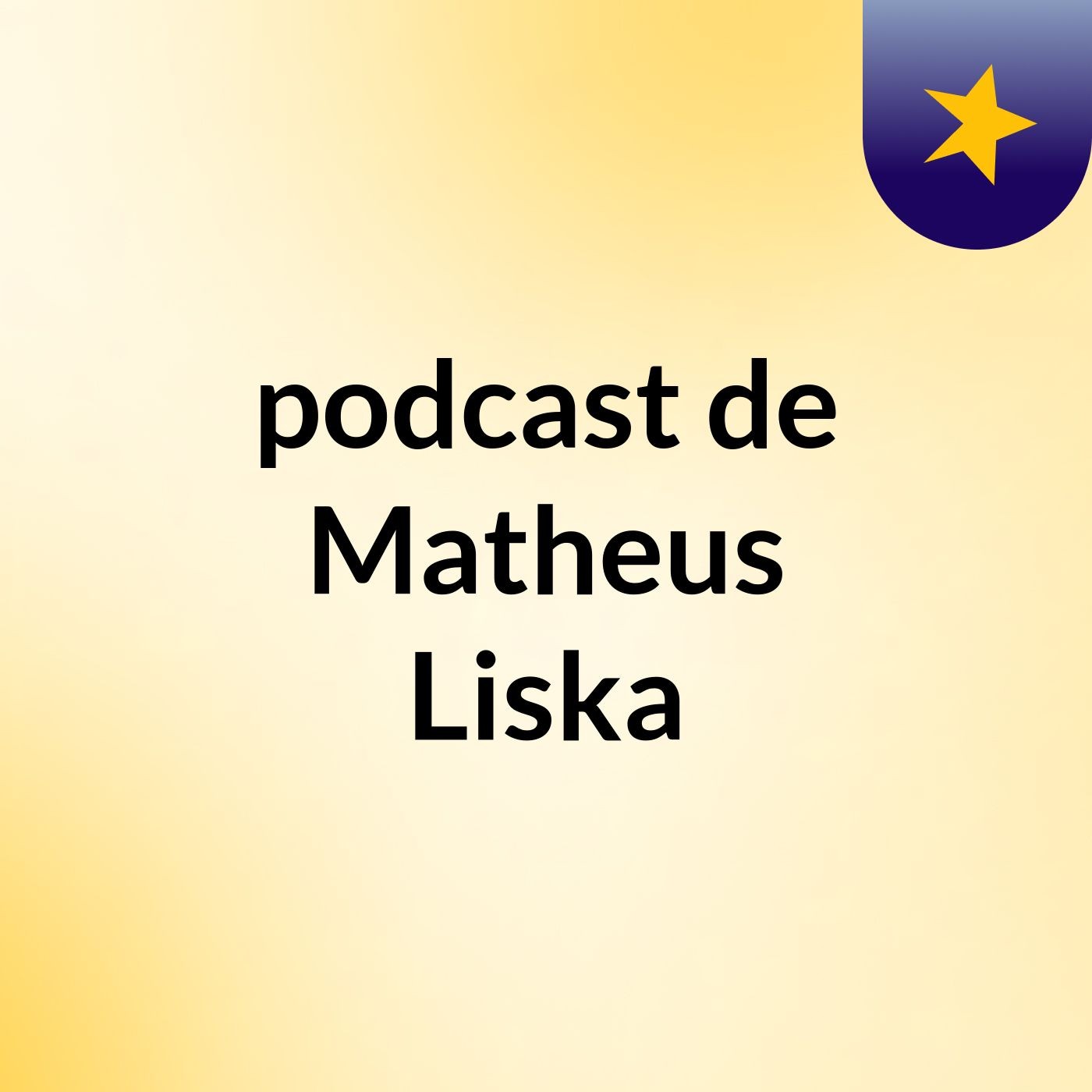 podcast de Matheus Liska